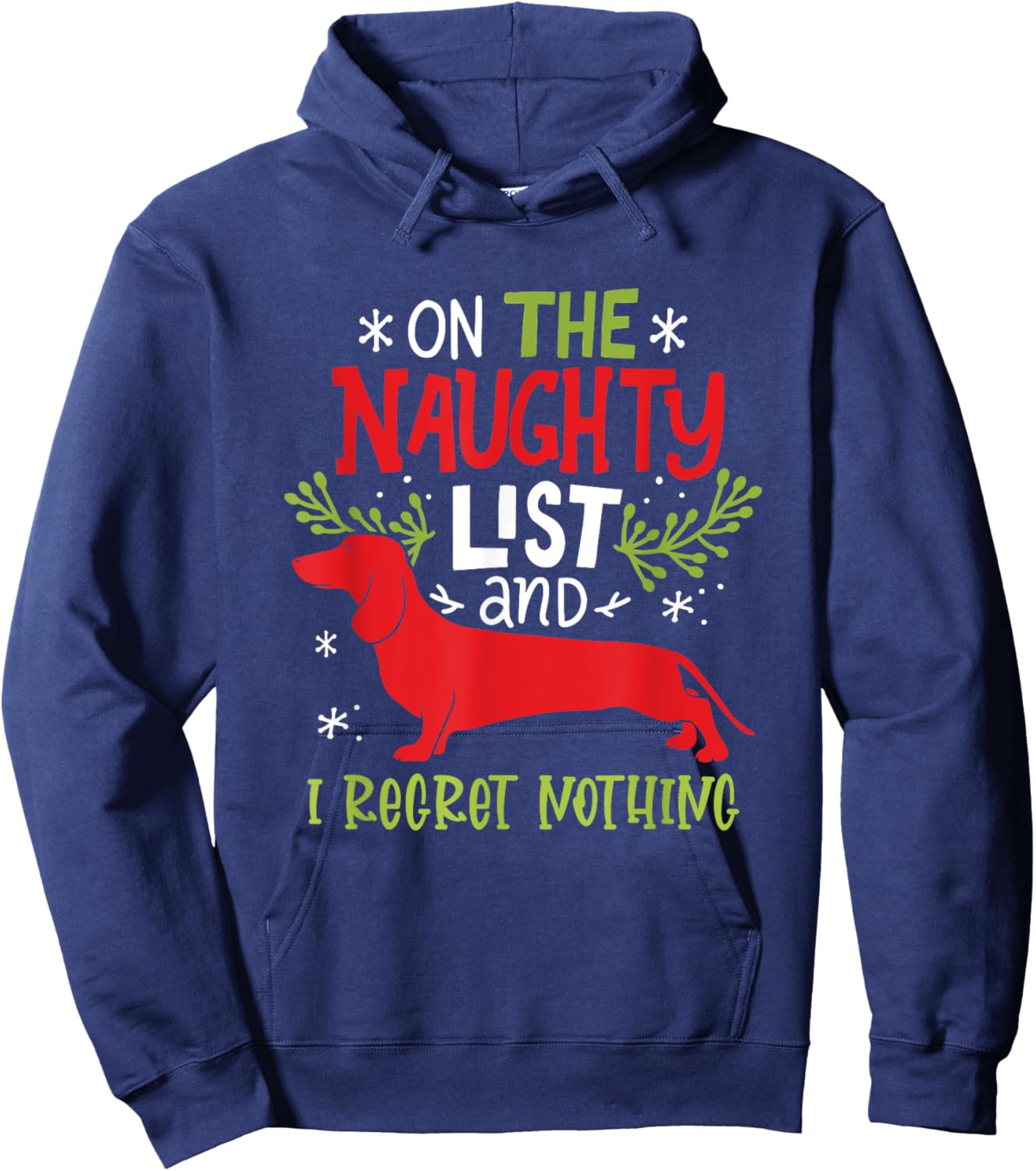 On The Naughty List And I Regret Nothing Dachshund Christmas Hoodie - Hoodie | Navy