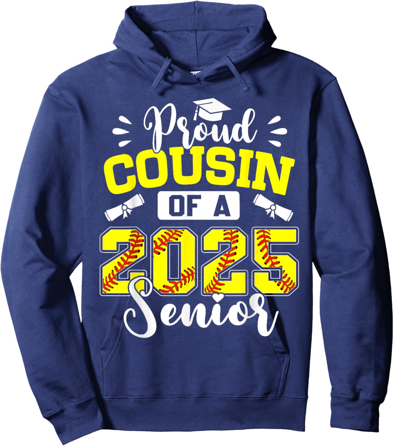 Proud Cousin Of A 2025 Senior Softball Graduation Hoodie - Hoodie | Navy