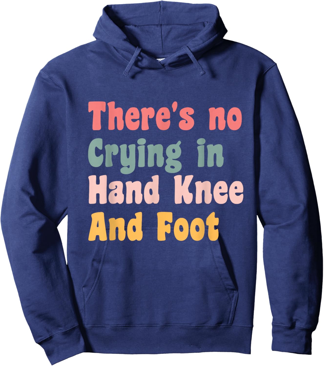 Funny Retro Hand Knee And Foot Player Quote Hoodie - Hoodie | Navy
