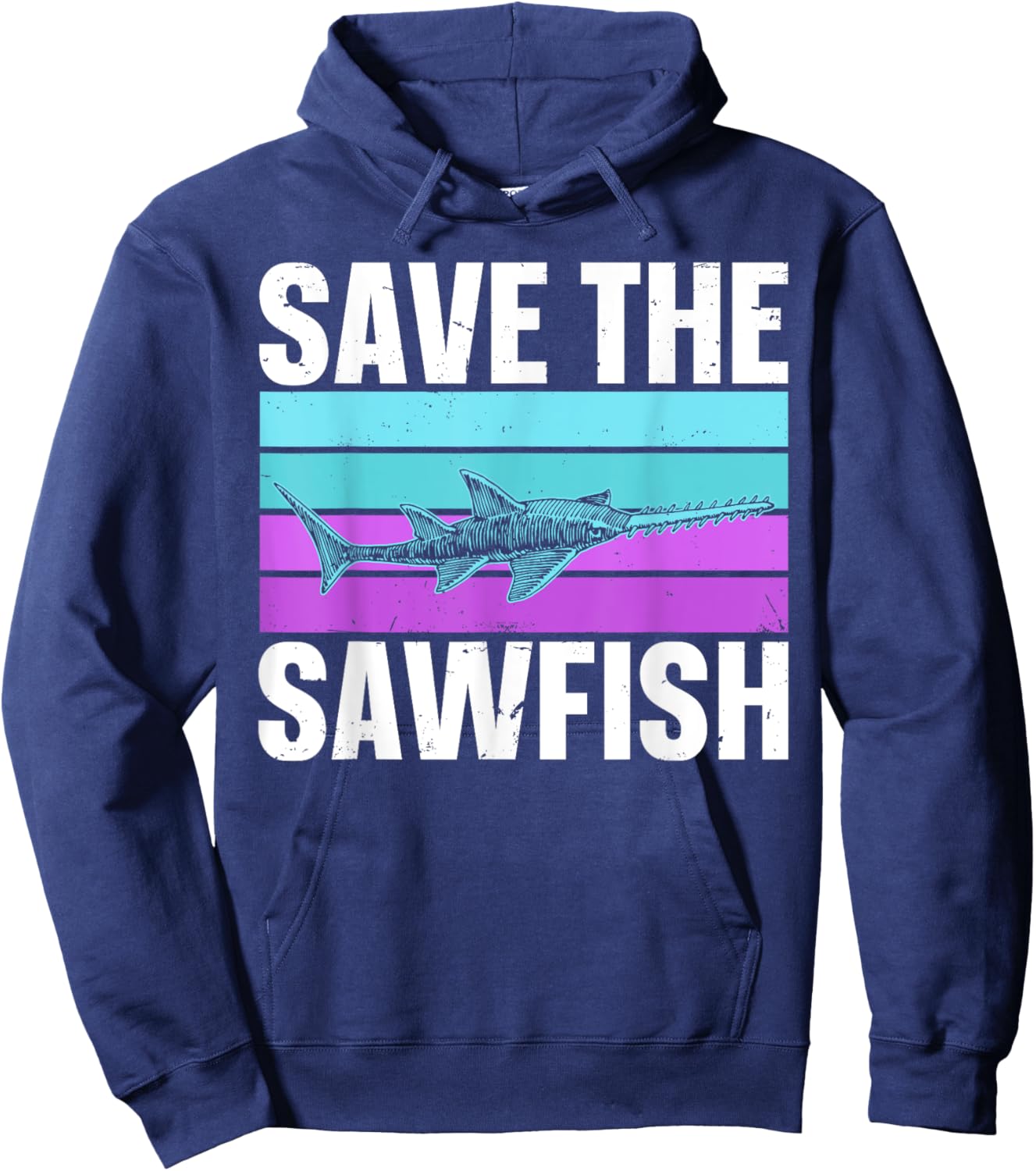 Save the sawfish Quote for a Sawfish lover Hoodie - Hoodie | Navy