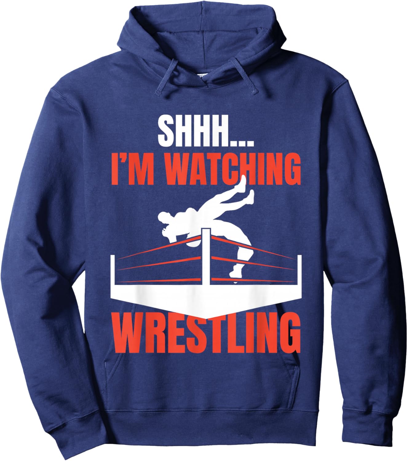 Shhh I'm Watching Wrestling Funny Wrestling Fans Lover Gift Hoodie - Hoodie | Navy