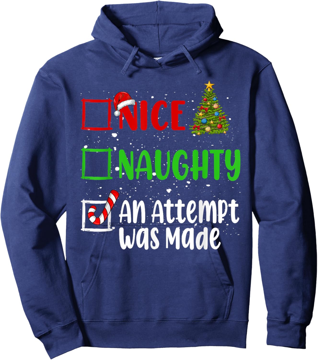 Nice Naughty An Attempt Was Made Christmas List Holiday Xmas Hoodie - Hoodie | Navy