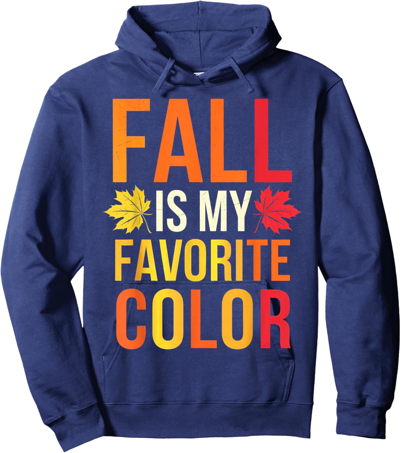Fall Is My Favorite Color Funny Autumn Humor Hoodie - Hoodie | Navy