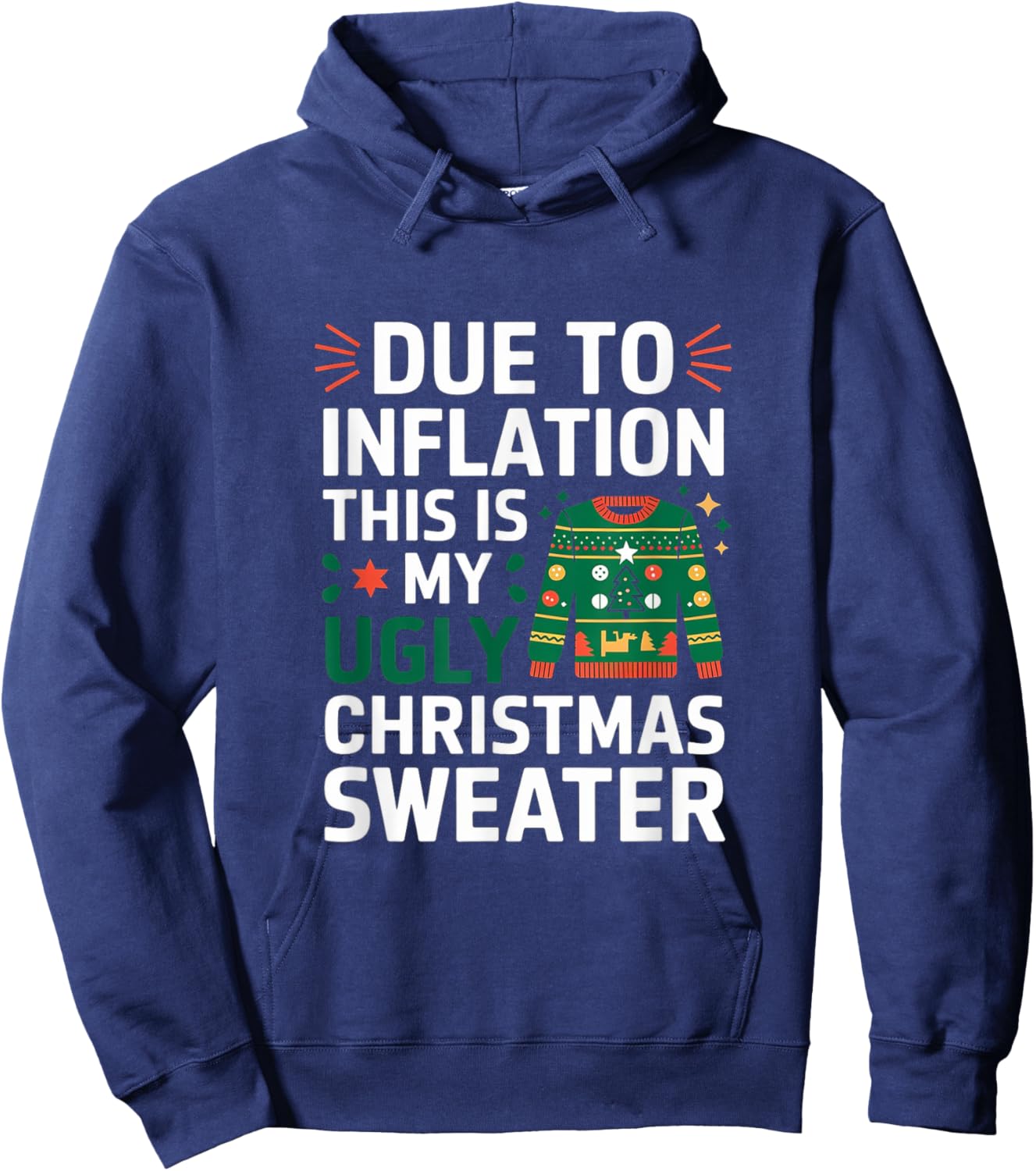 Due To Inflation This Is My Funny Ugly Christmas Sweater Hoodie - Hoodie | Navy