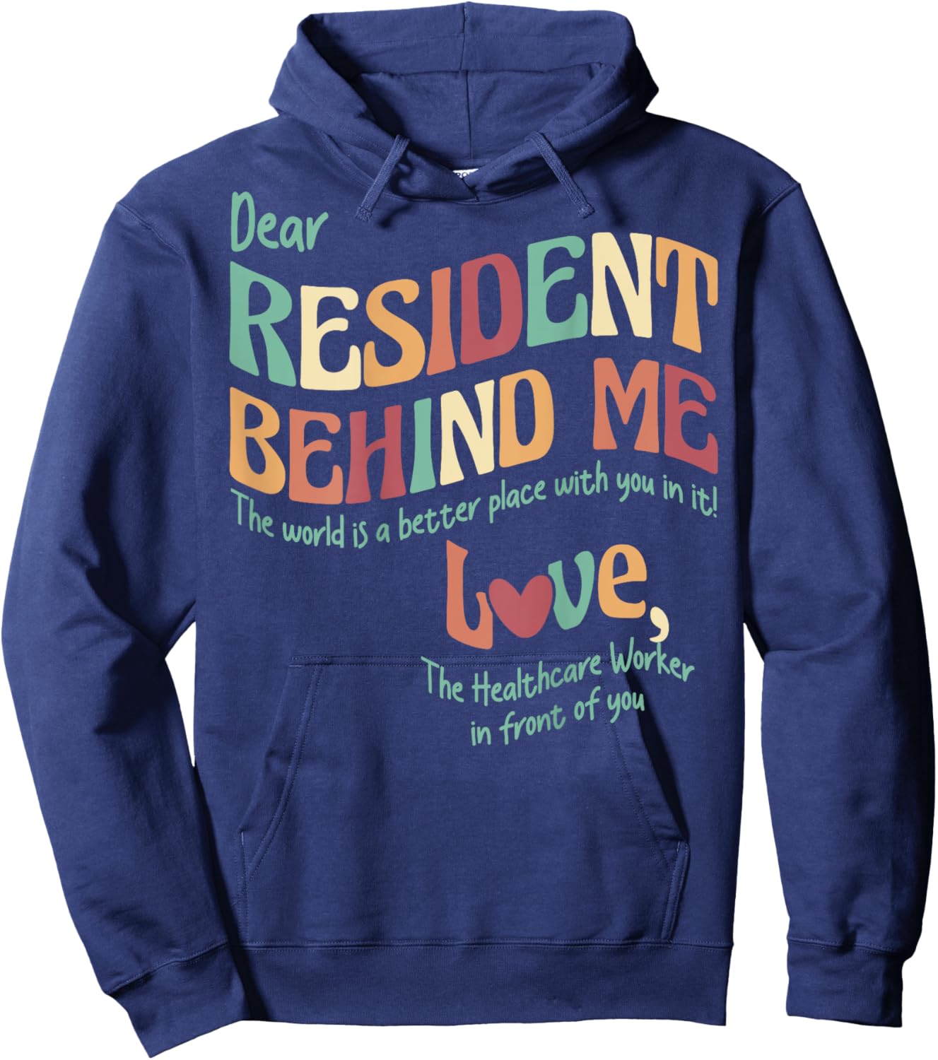 (Print On Back) Dear Resident Behind Me Nursing Home Staff Hoodie - Hoodie | Navy