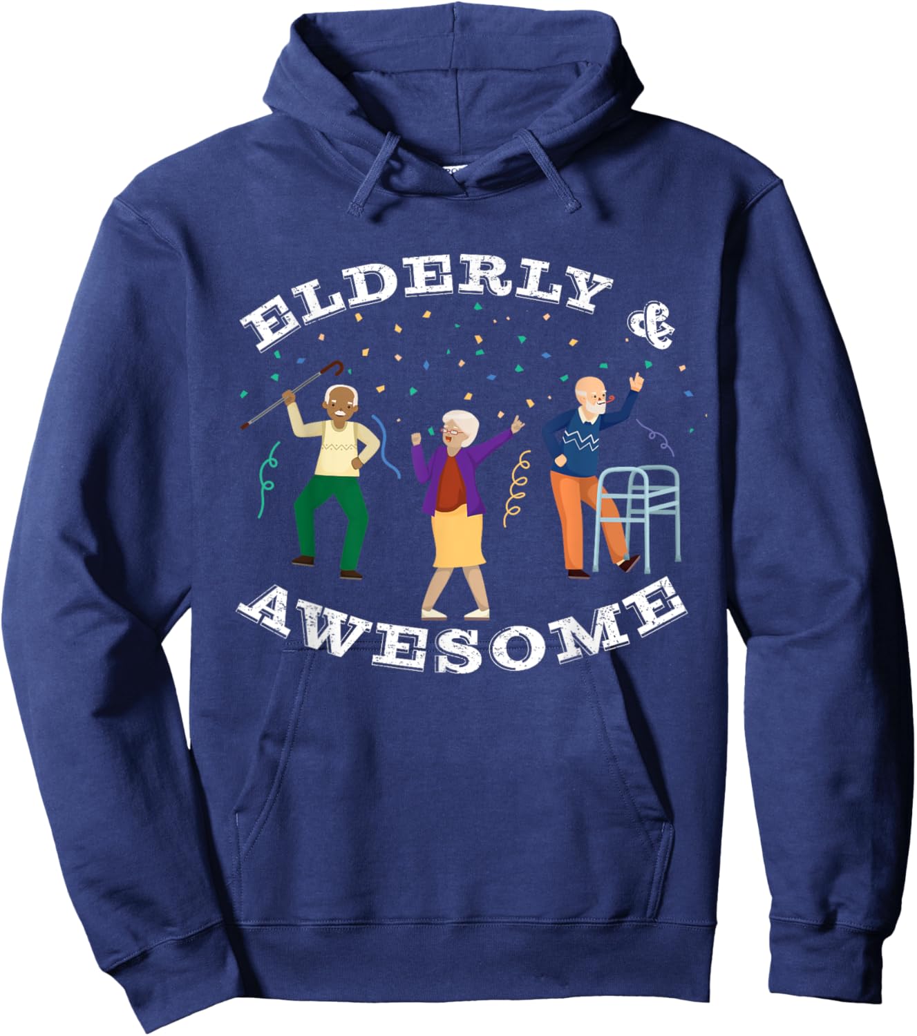 Funny Senior Citizen Birthday Gift, Elderly & Awesome Hoodie - Hoodie | Navy