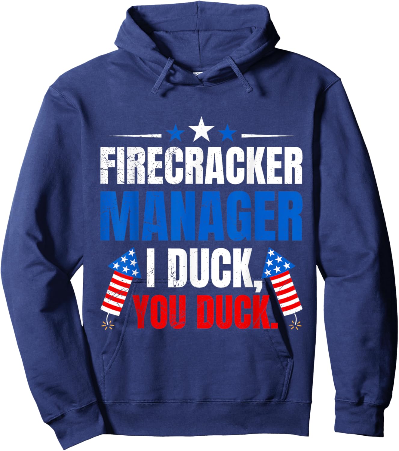 FIREWORKS MANAGER I DUCK YOU DUCK Funny Hoodie - Hoodie | Navy