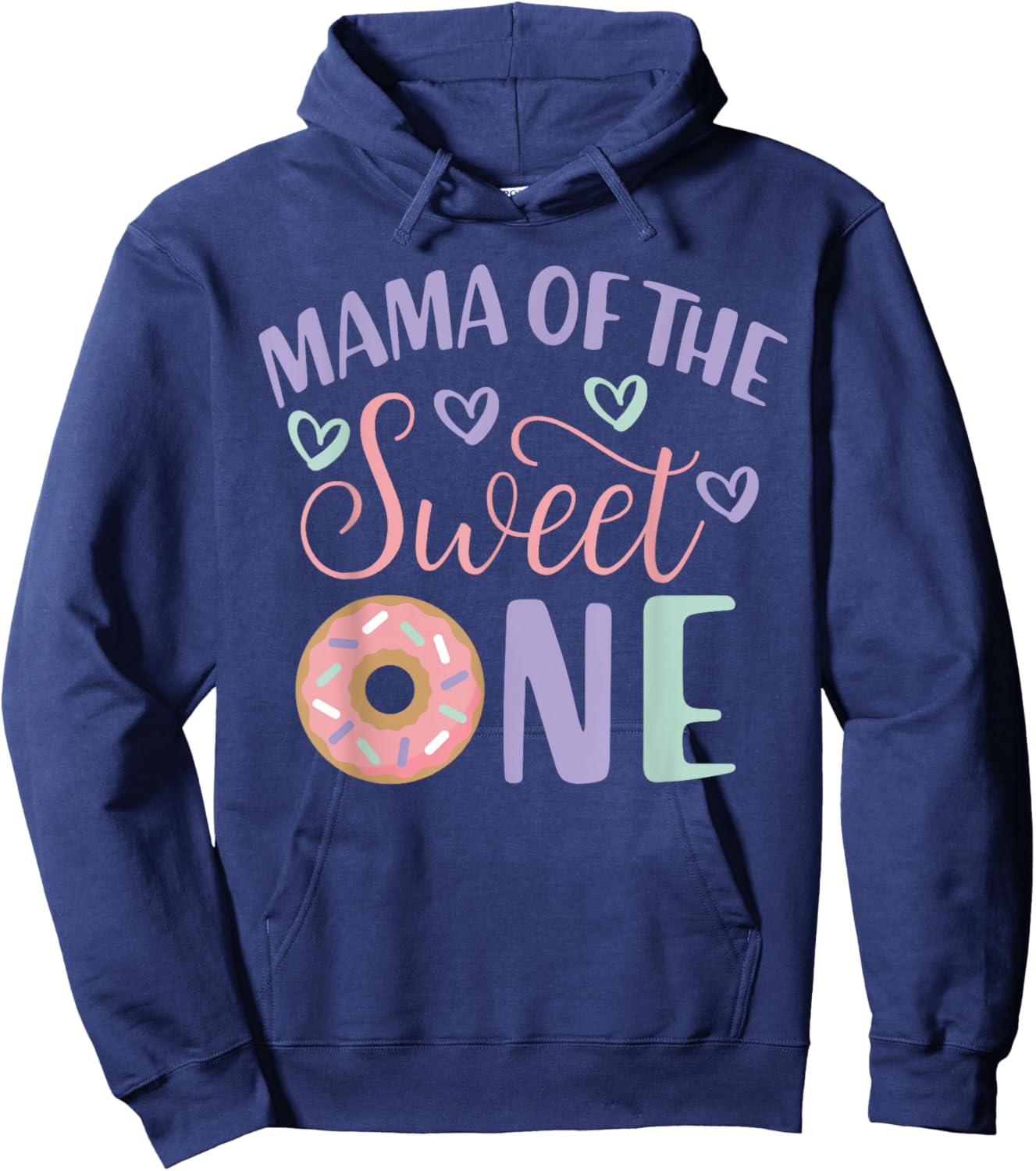 Mama Of The Sweet One 1st Birthday Donut Theme Family Hoodie - Hoodie | Navy