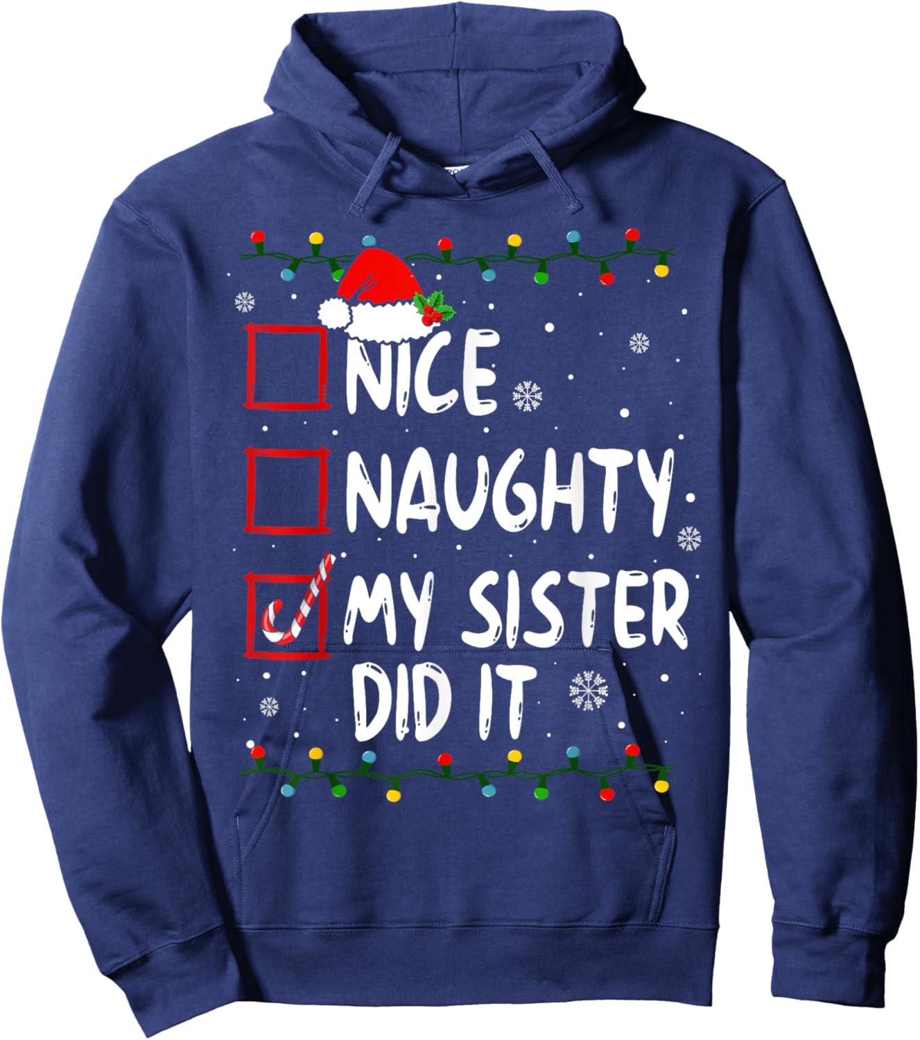 Nice Naughty My Sister Did It Xmas Family Boys Girls Hoodie - Hoodie | Navy