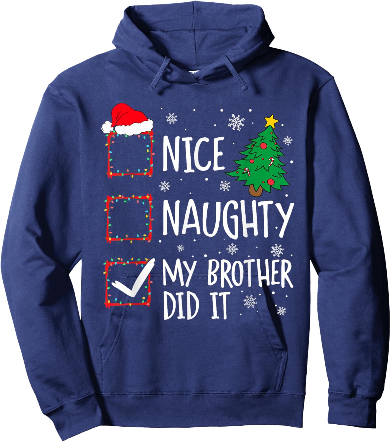 Nice Naughty My Brother Did It Xmas Family Men Women Kid Hoodie - Hoodie | Navy