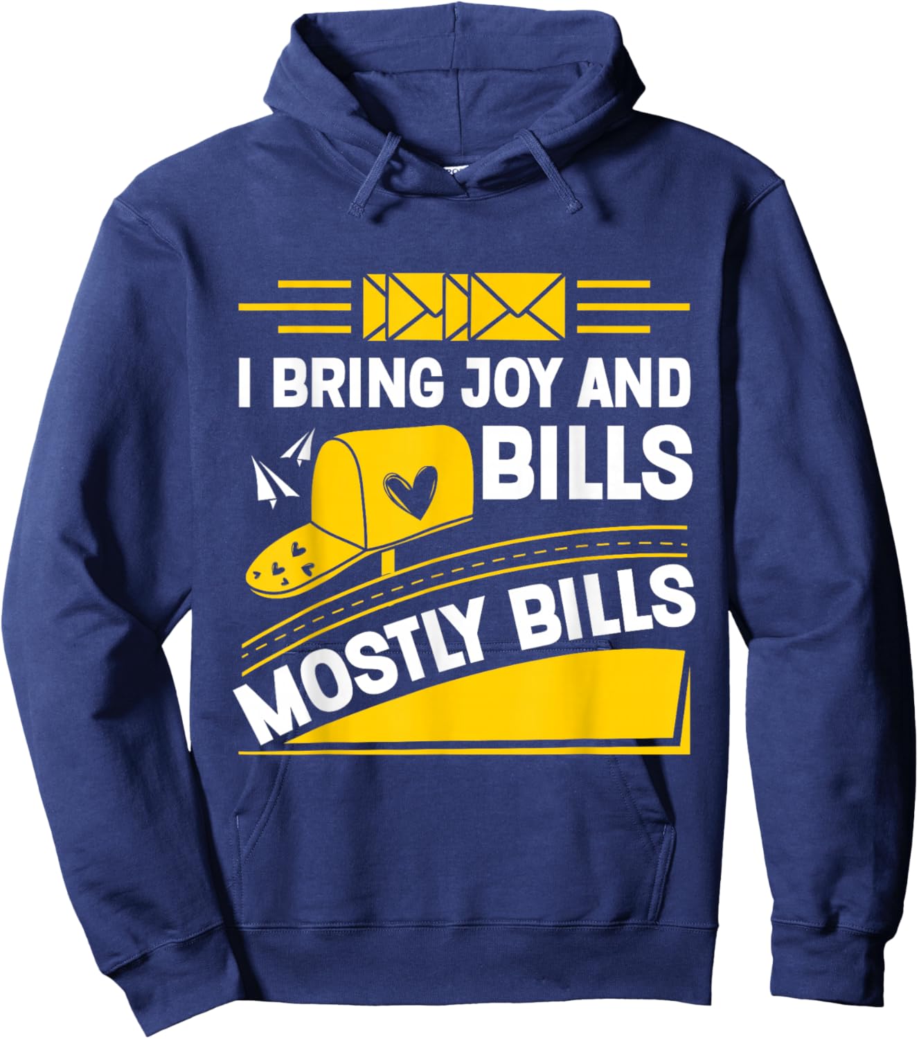 Mailman I Bring Joy And Bills Postal Worker Mail Carrier Hoodie - Hoodie | Navy