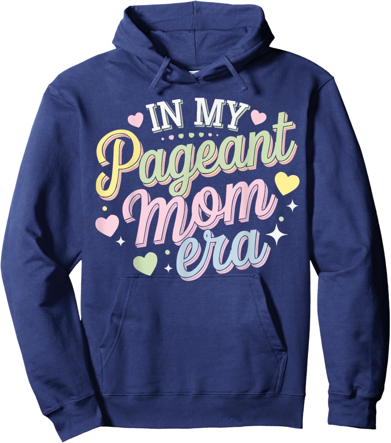 Pageant Mom Pageantry Pageant Contest Beauty Queen Hoodie - Hoodie | Navy