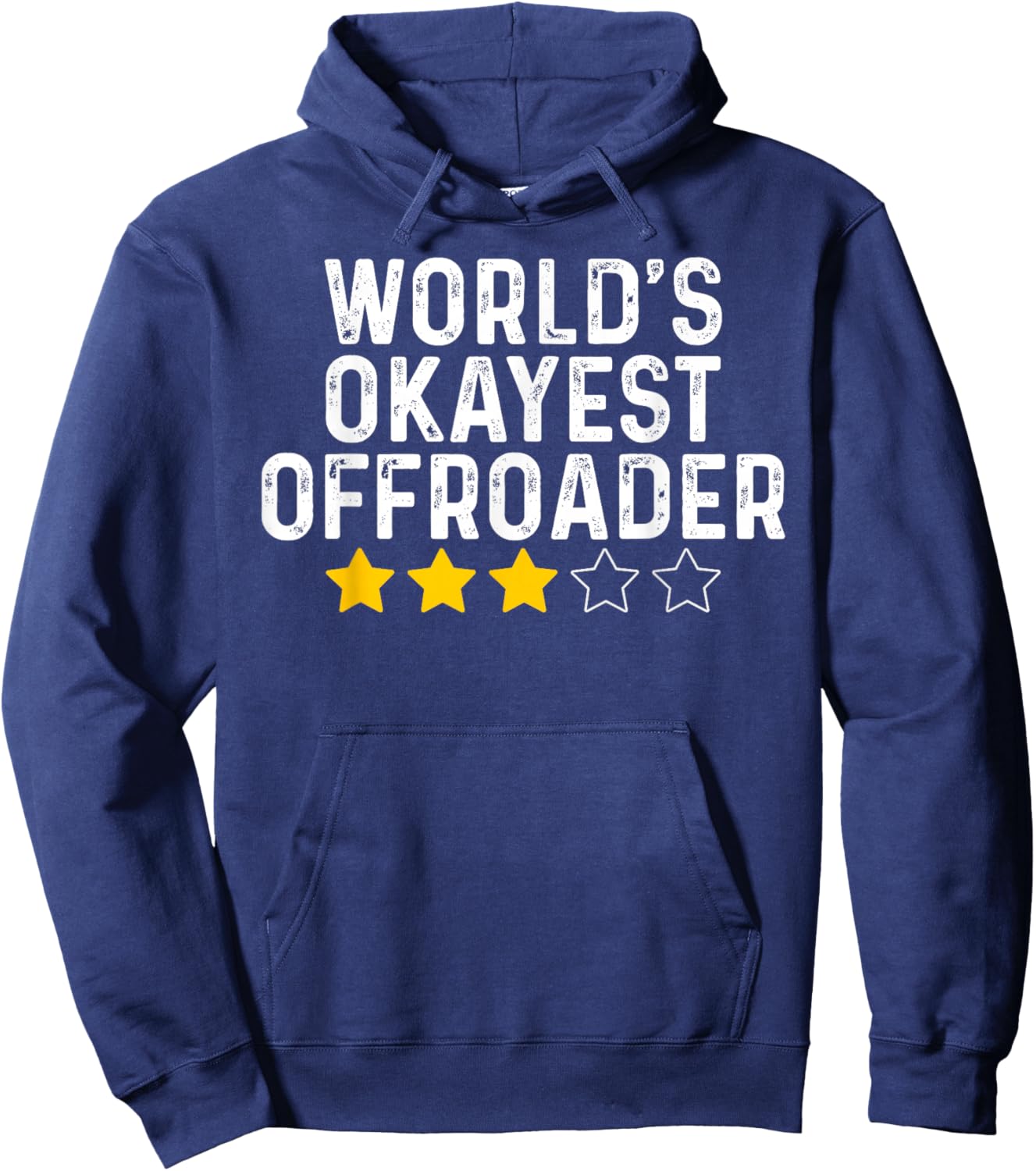 World's Okayest Offroader Funny Offroading Off-Road Lovers Hoodie - Hoodie | Navy