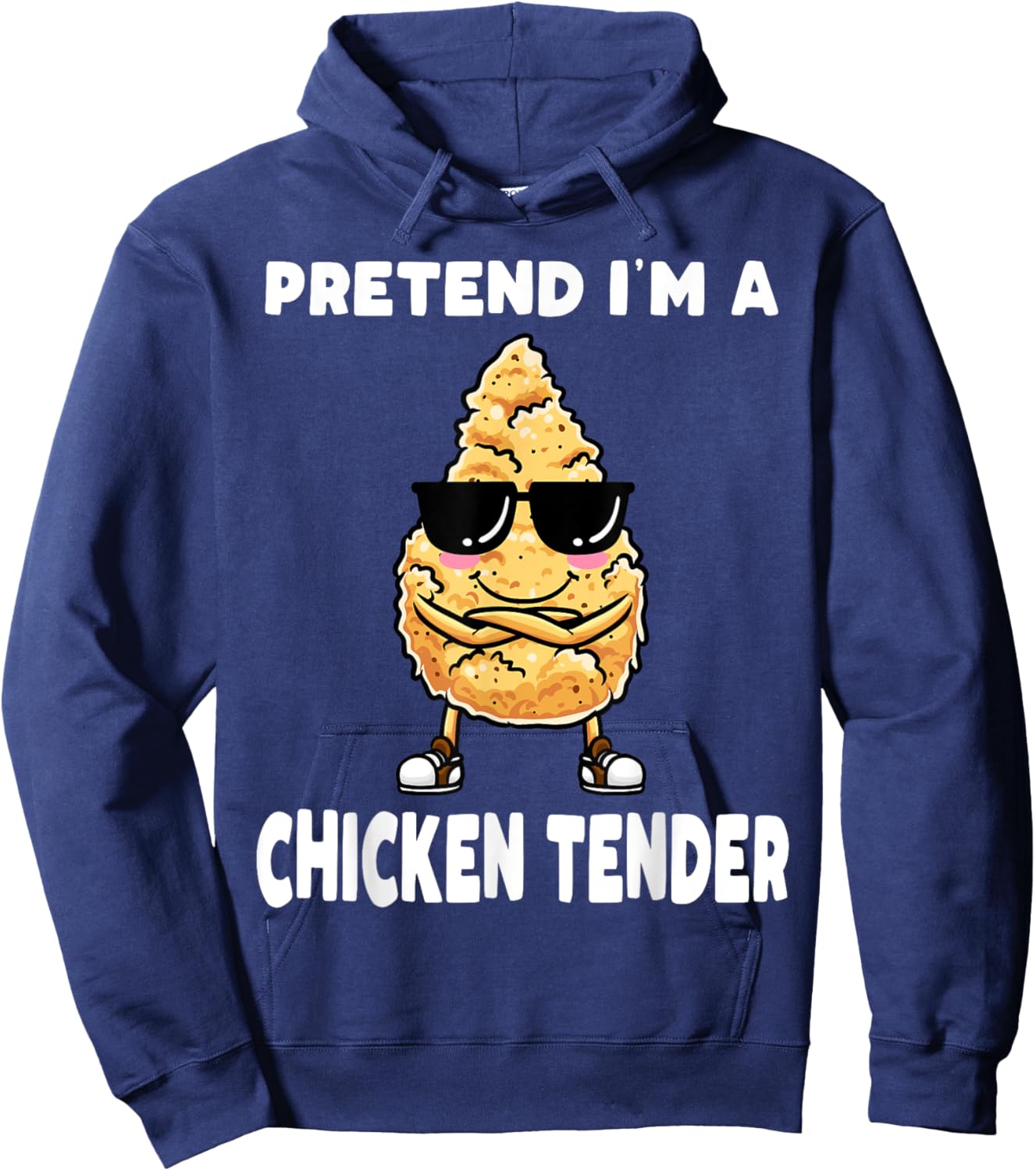 Pretend I'm a Chicken Tender Costume Funny Hoodie - Hoodie | Navy
