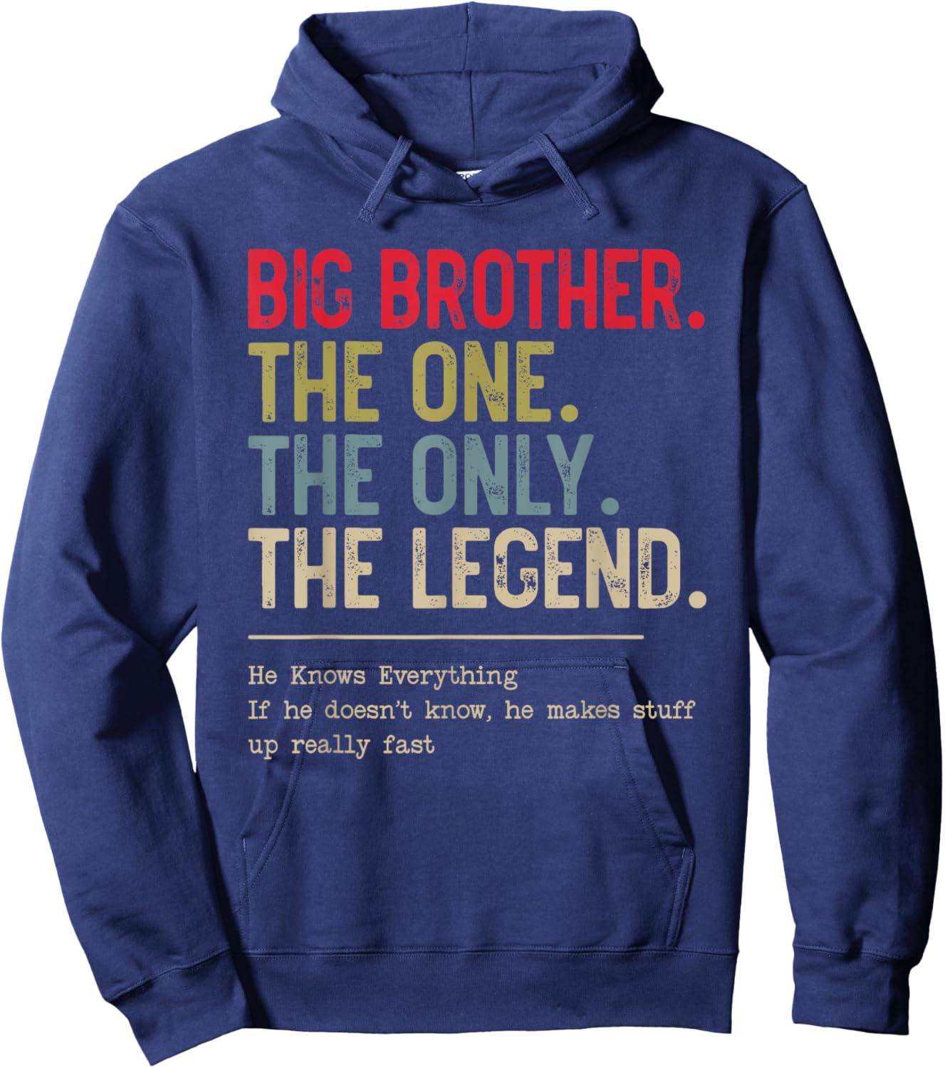 Big Brother The One The Only The Legend He Knows Everything Hoodie - Hoodie | Navy