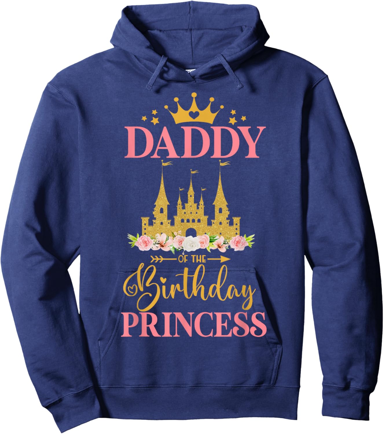Daddy of The Birthday Princess Castle Birthday Girl Family Hoodie - Hoodie | Navy