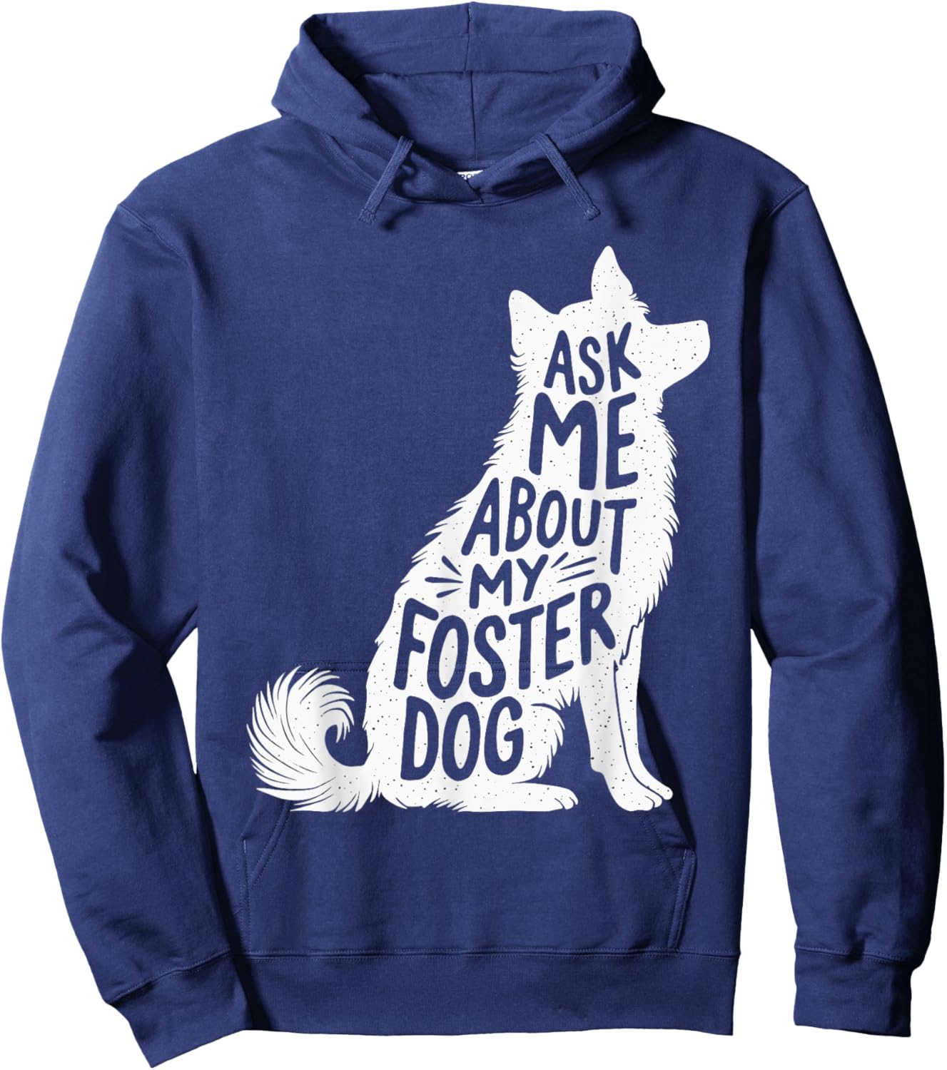Ask Me About My Foster Dog Women Hoodie - Hoodie | Navy