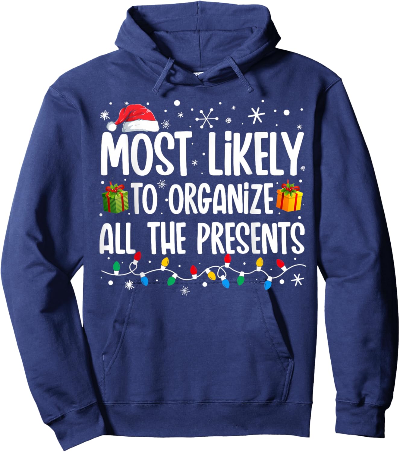 Most Likely To Organize All The Presents Family Christmas Hoodie - Hoodie | Navy