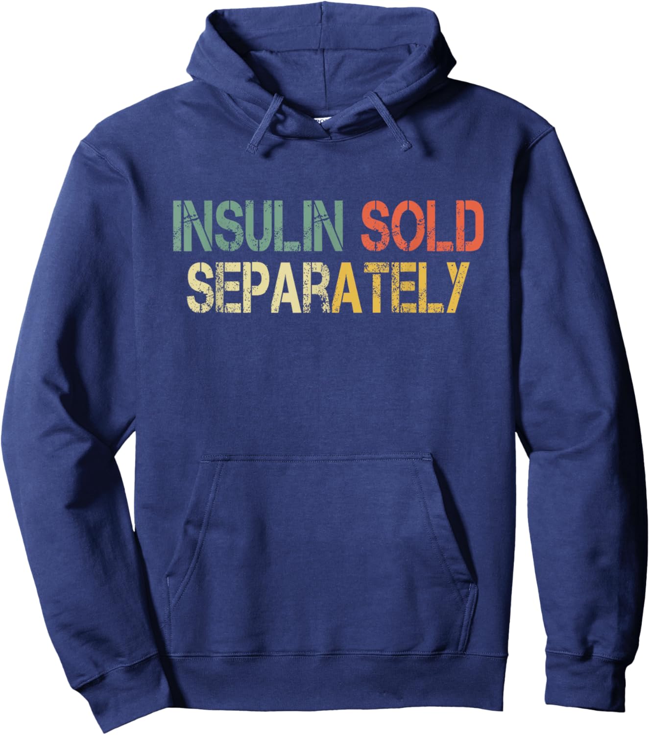 Funny Retro Diabetic Insulin Sold Separately Hoodie - Hoodie | Navy