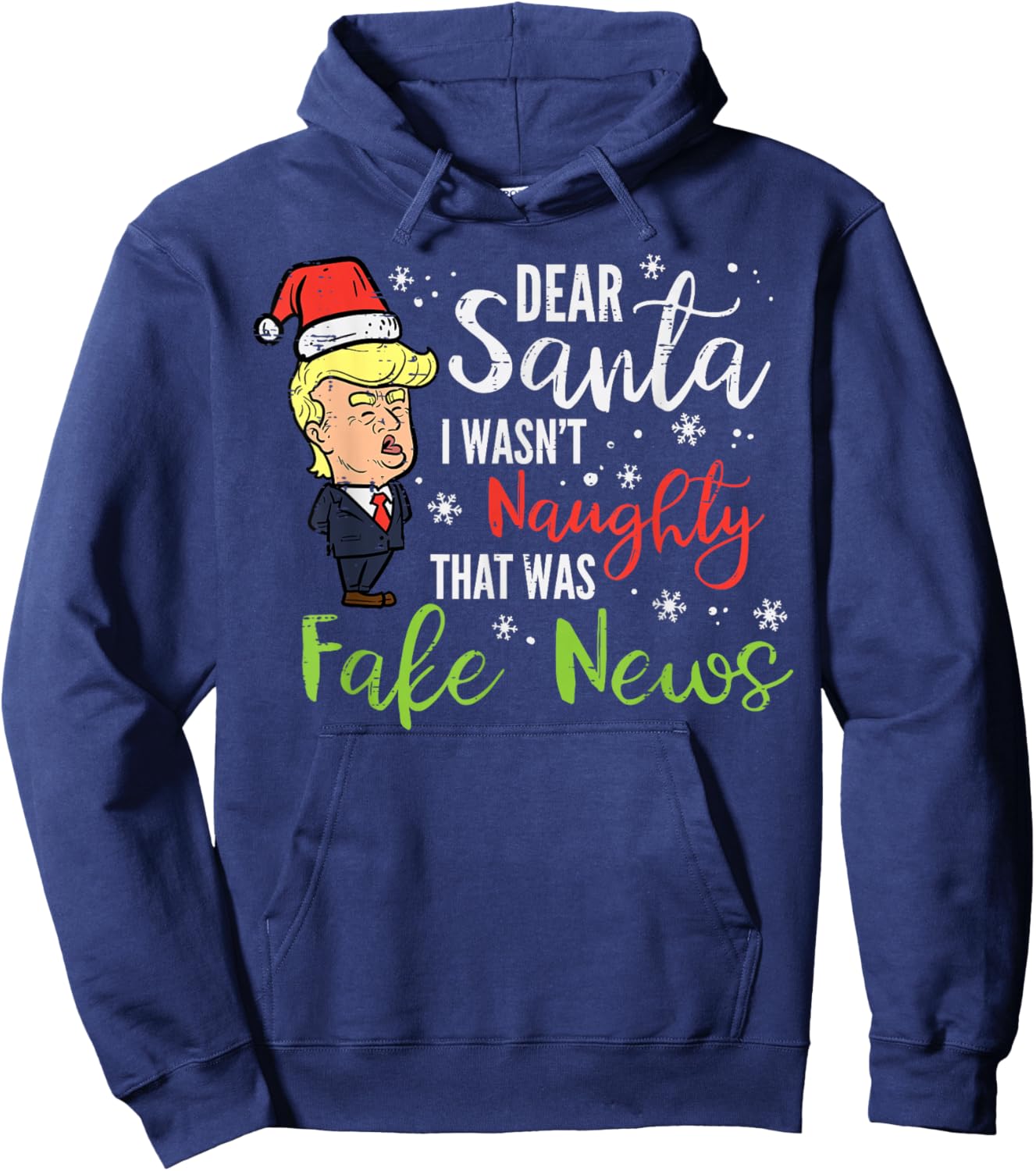 Christmas Trump Dear Santa Fake News Funny Xmas Men Women Hoodie - Hoodie | Navy