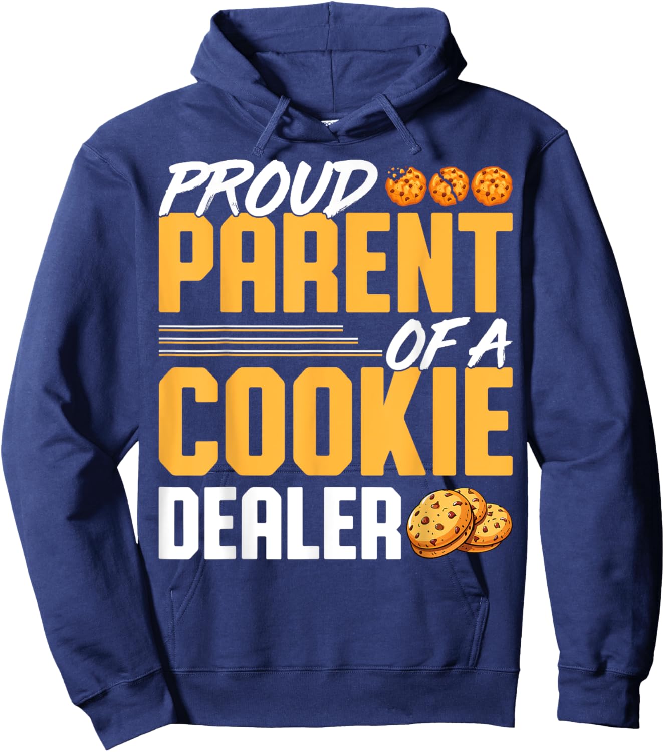 Proud Parent of a Cookie Dealer - Cookie Baker's Mom Dad Hoodie - Hoodie | Navy