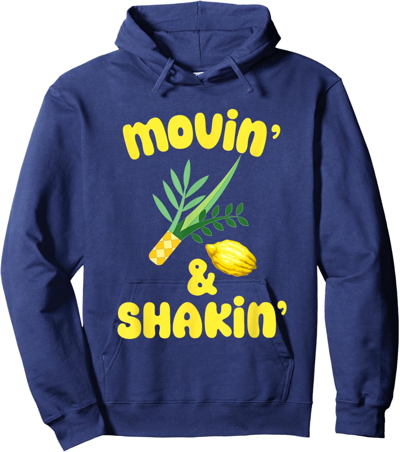 Sukkot Movin N Shakin Lulav And Etrog Sukkah Jewish Holiday Hoodie - Hoodie | Navy
