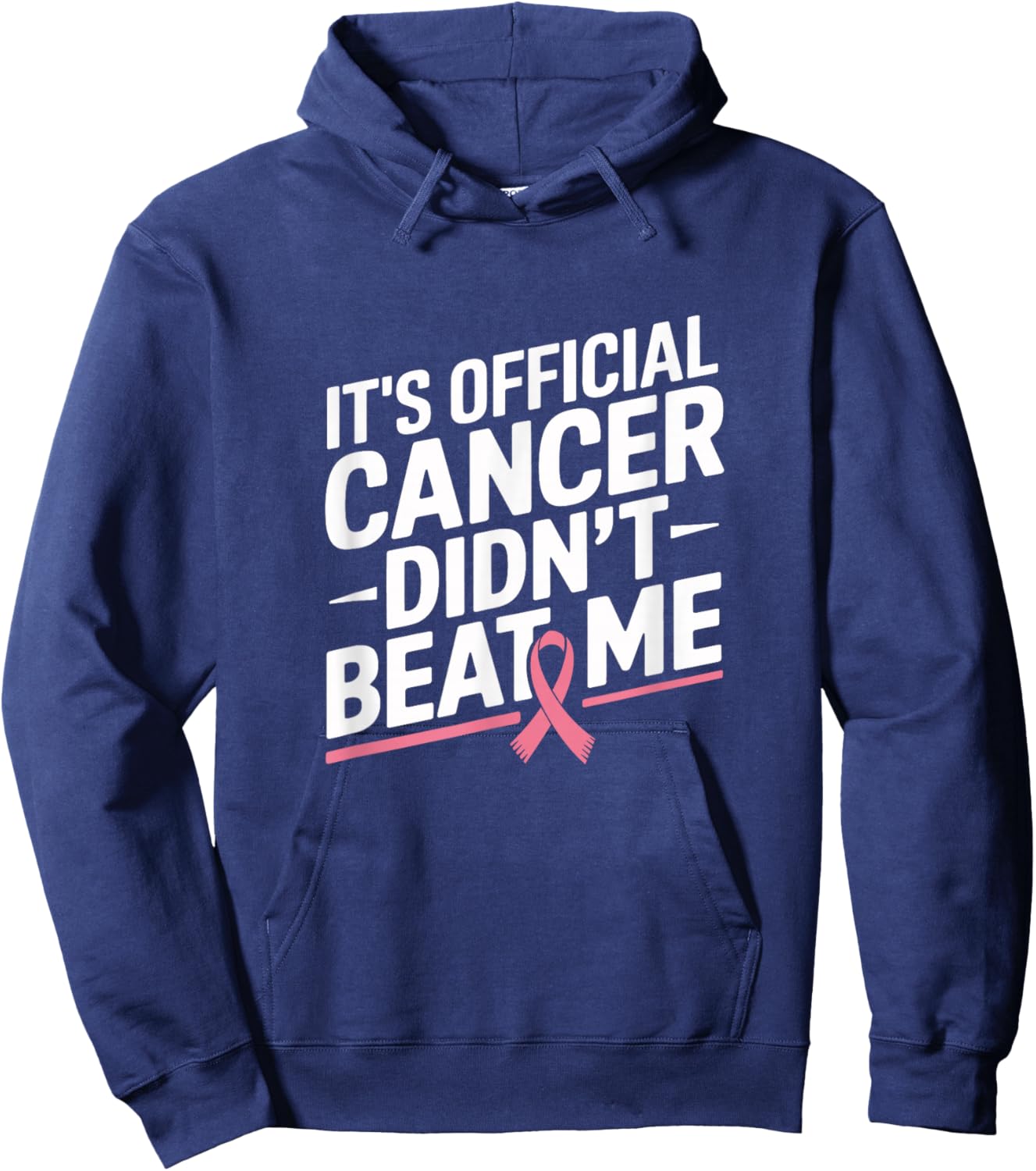 Breast Cancer Survivor It's Official Cancer Didn't Beat Me Hoodie - Hoodie | Navy