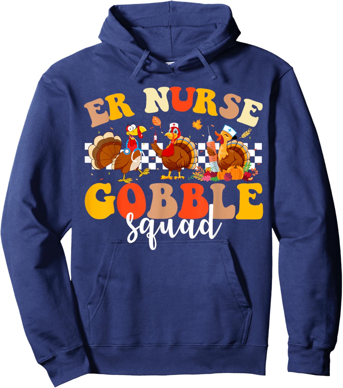 Retro Er Nurse Gobble Squad ER Nurse Turkey Thanksgiving Hoodie - Hoodie | Navy