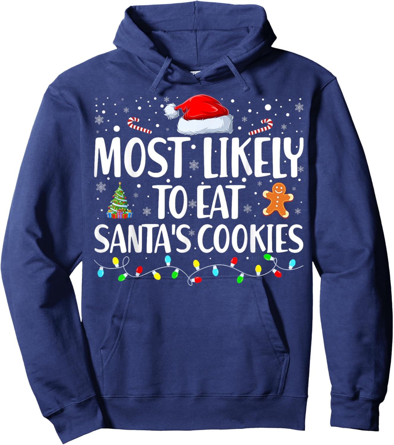 Most Likely To Eat Santa's Cookies Funny Family Christmas Hoodie - Hoodie | Navy