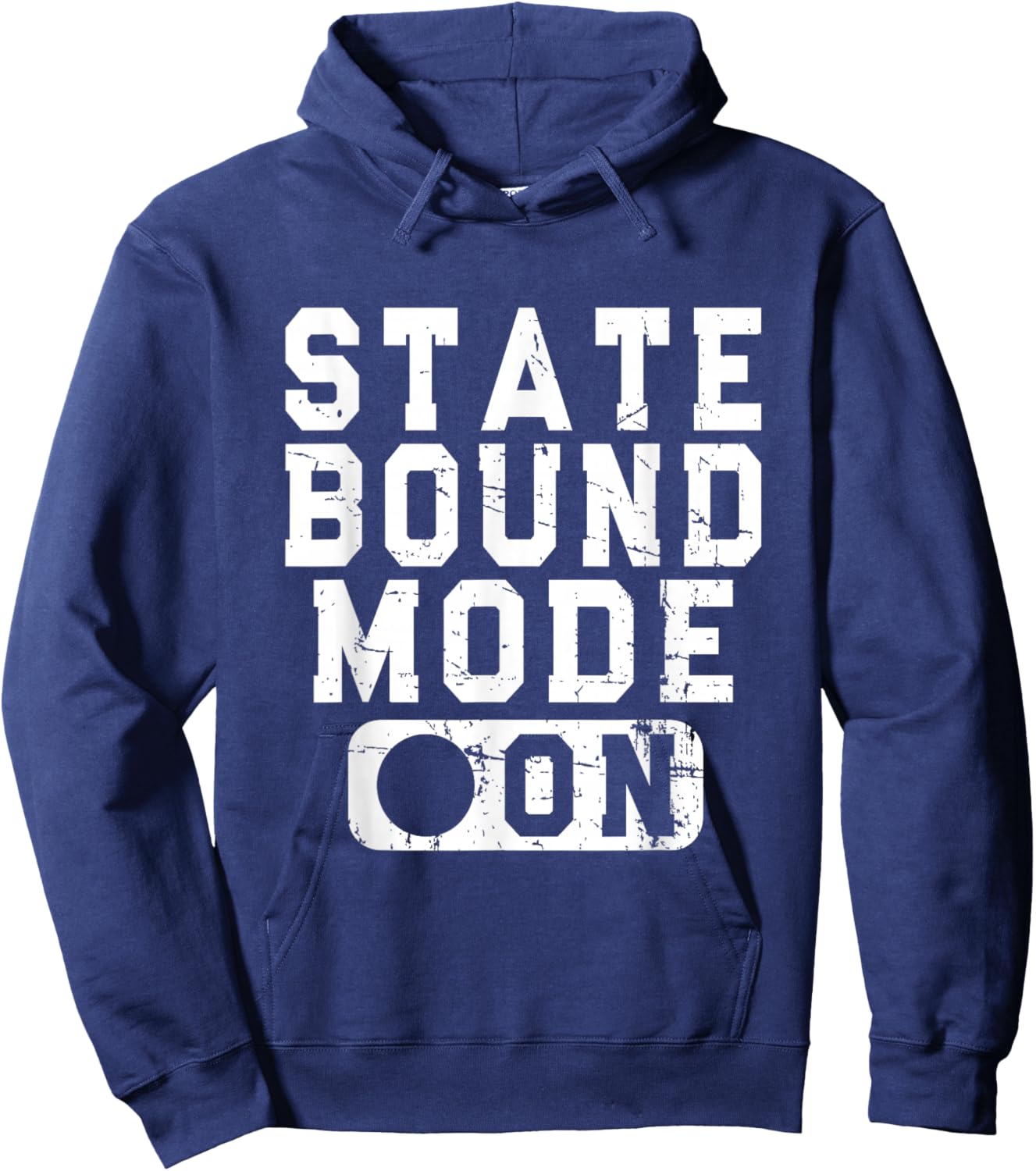 State Bound Mode On - Fun School Competition Saying Hoodie - Hoodie | Navy