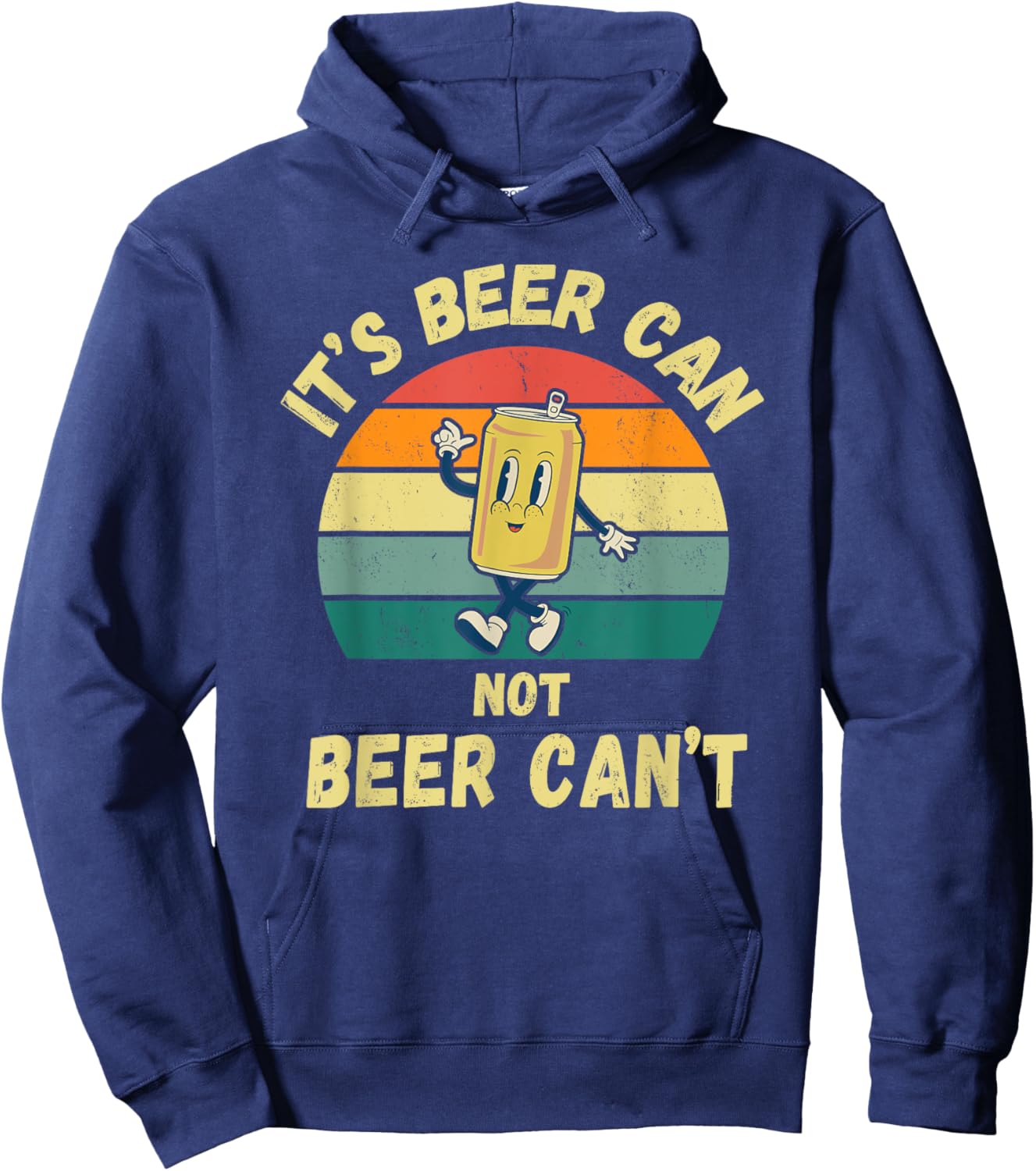 It's Beer Can Not Beer Can't Funny Retro Beer Drinkers Hoodie - Hoodie | Navy