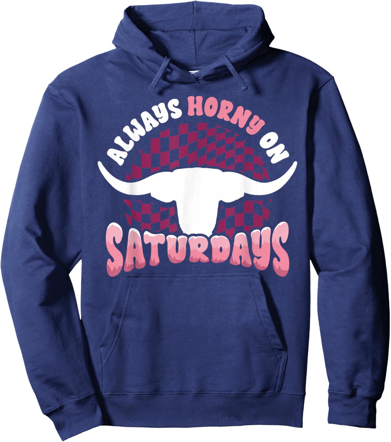 Always Horny on Saturdays Funny Western Country Bull Groovy Hoodie - Hoodie | Navy