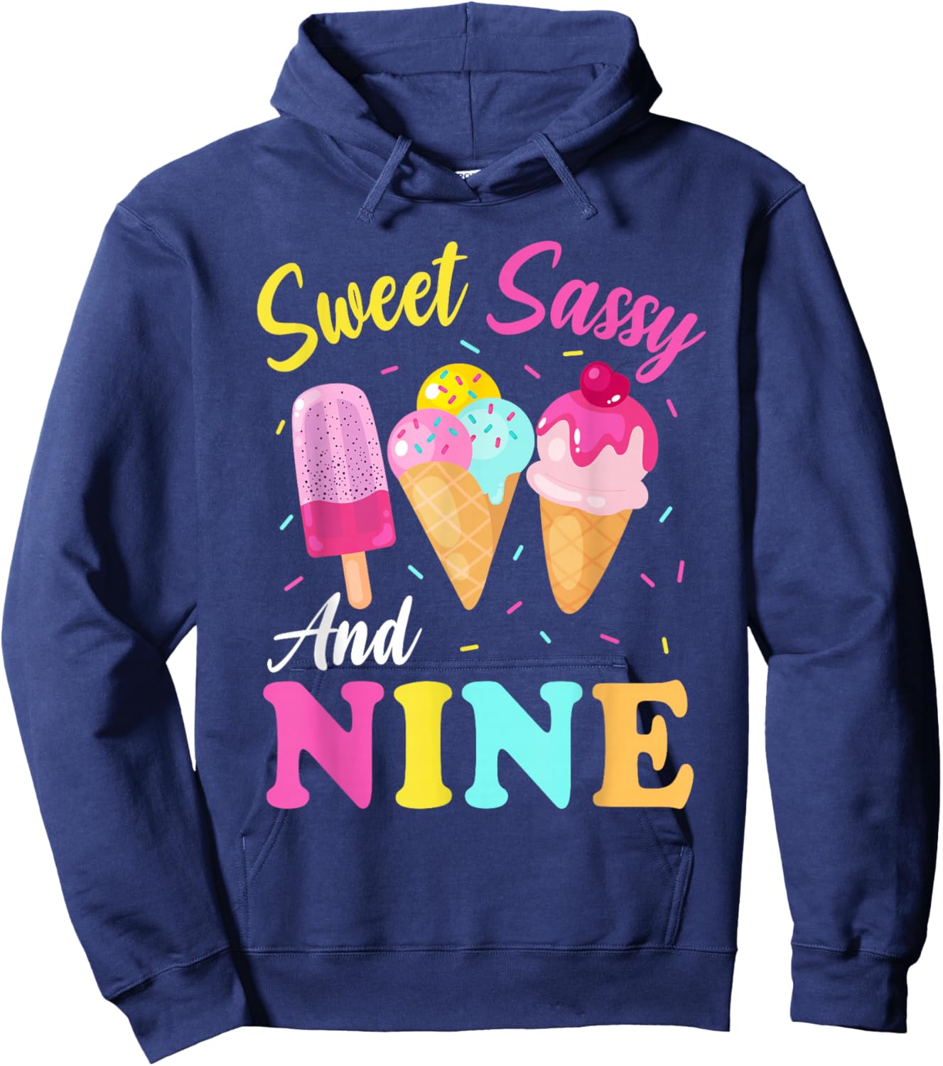 Kids Sweet Sassy And Nine 9th Birthday Girl Ice Cream Hoodie - Hoodie | Navy