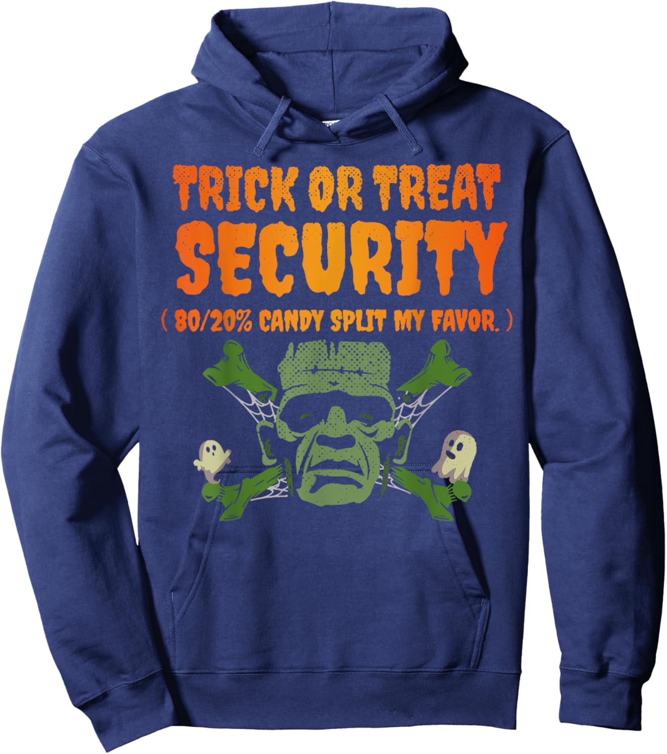 Trick Or Treat Security 80/20% Candy Split My Favor Hoodie - Hoodie | Navy