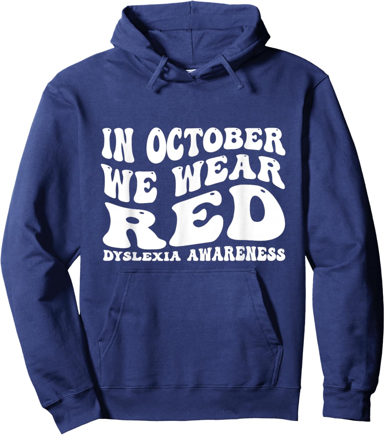 I Wear Red Dyslexia Awareness Month Dyslexia Hoodie - Hoodie | Navy
