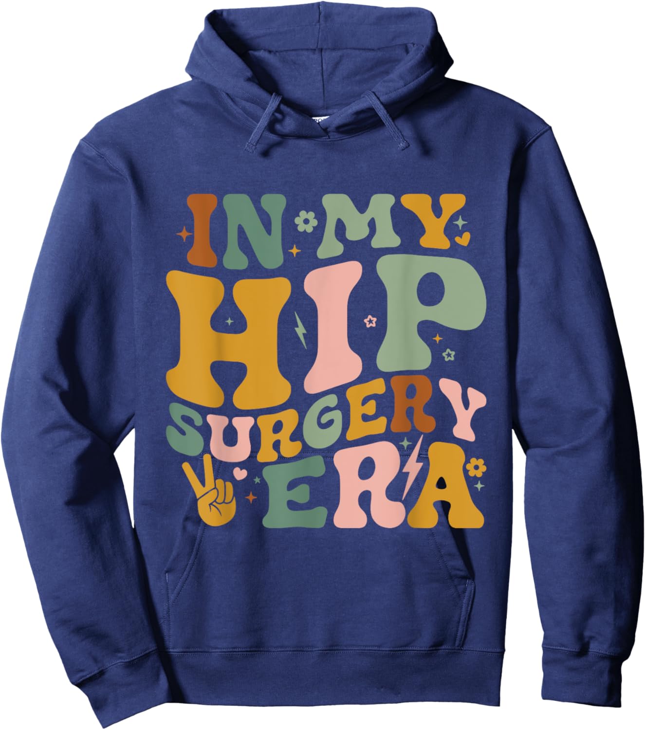 In My Hip Surgery Era Funny Broken Hip Surgery Recovery Hoodie - Hoodie | Navy