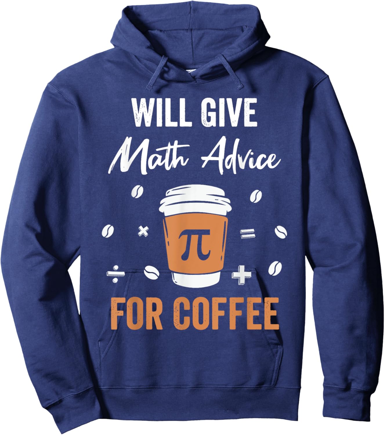 Will Give Math Advice For Coffee Funny Math Nerd Teacher Hoodie - Hoodie | Navy