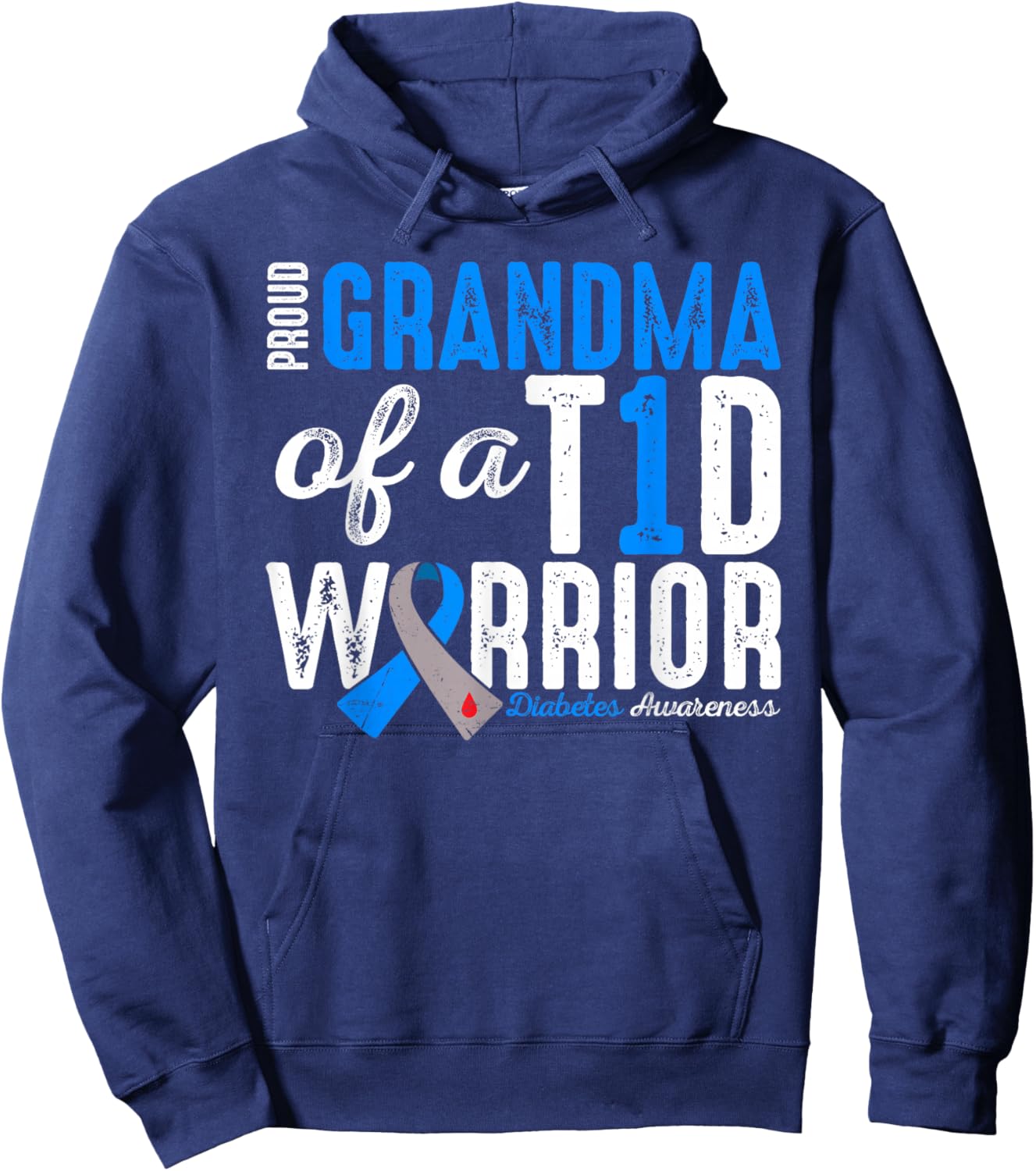 Proud Grandma Of A T1D Warrior Type 1 Diabetes Awareness Hoodie - Hoodie | Navy