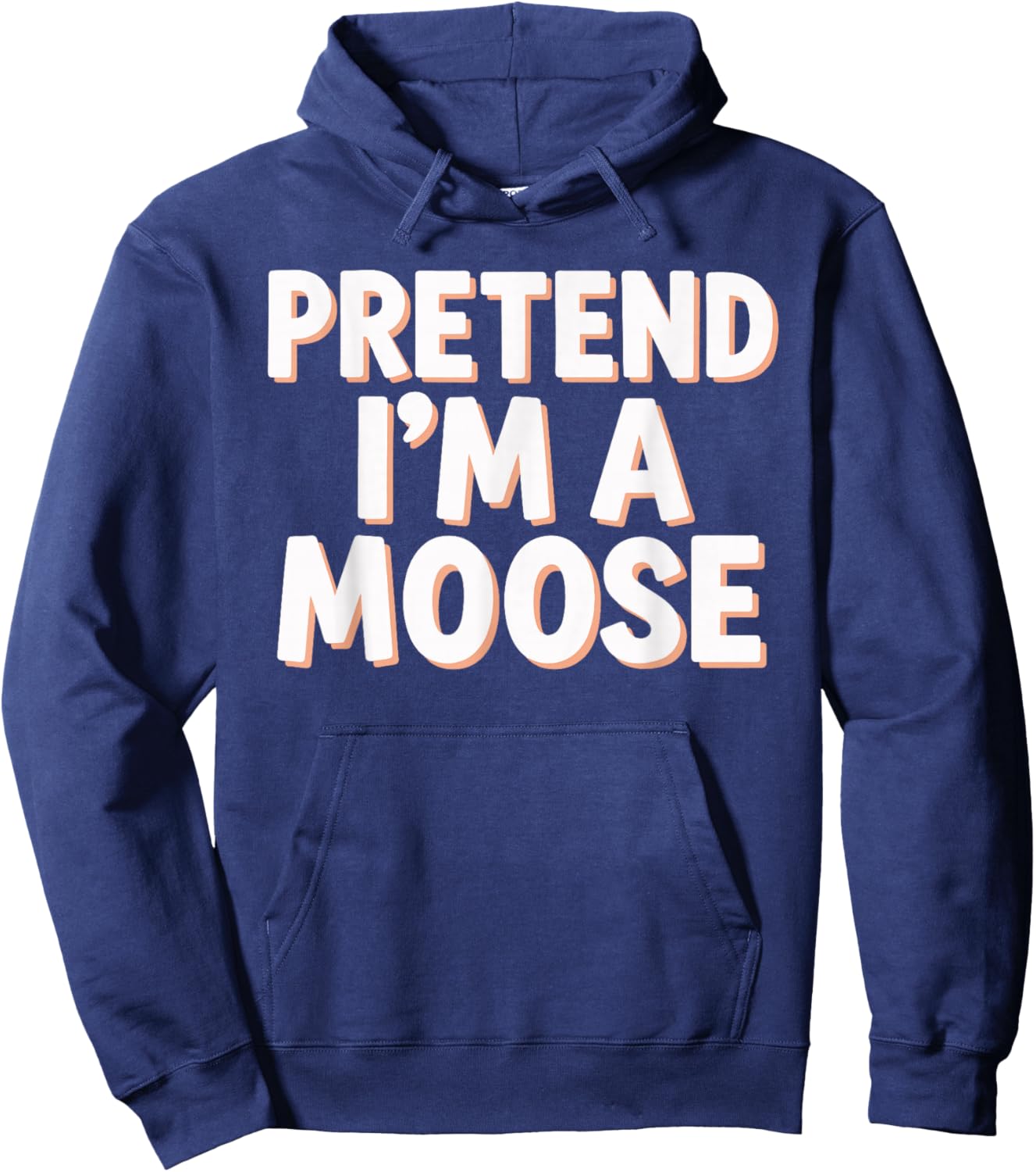 Pretend I'm A Moose Hoodie - Hoodie | Navy