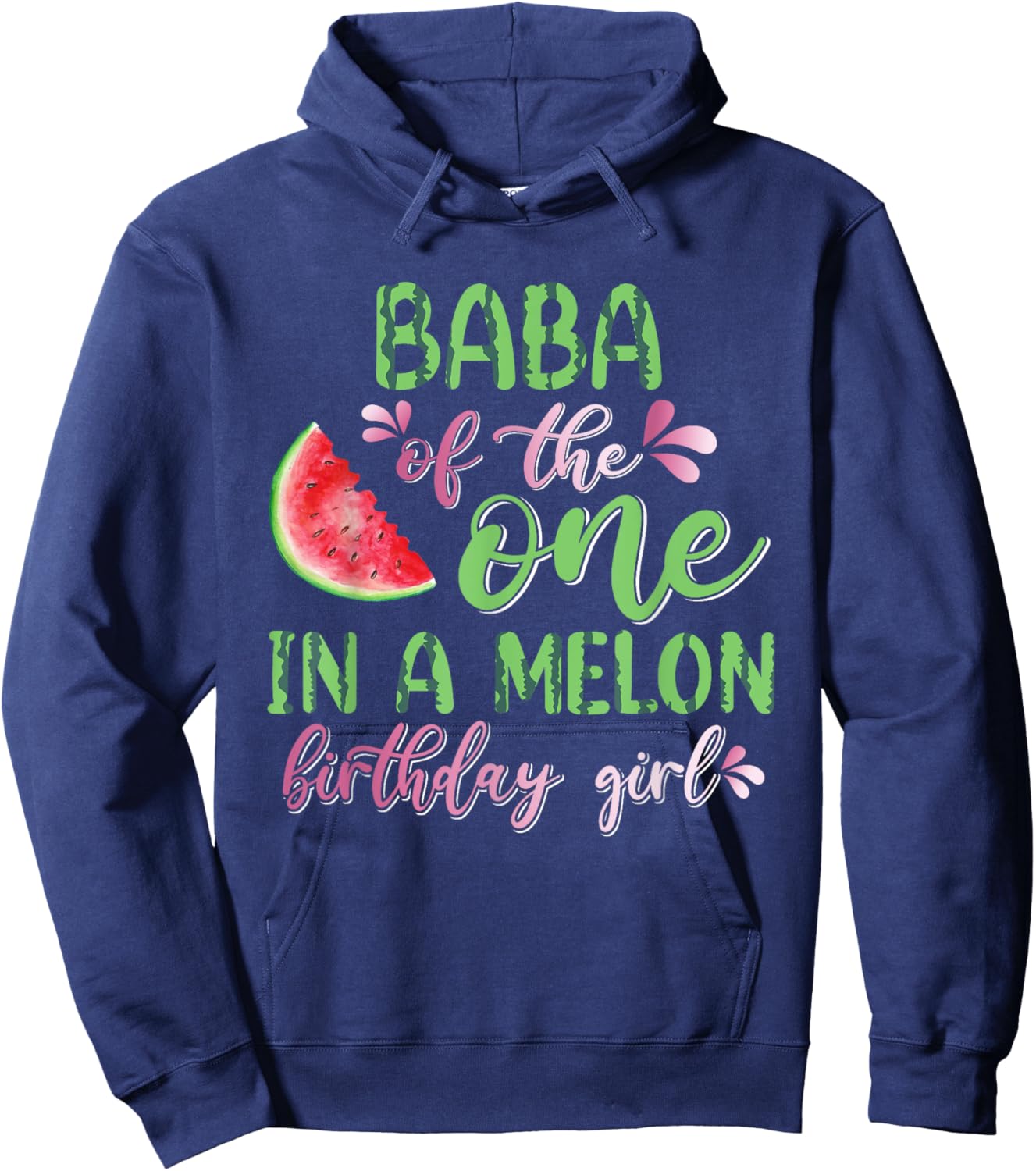 Baba Of The One In A Melon Birthday Girl Hoodie - Hoodie | Navy
