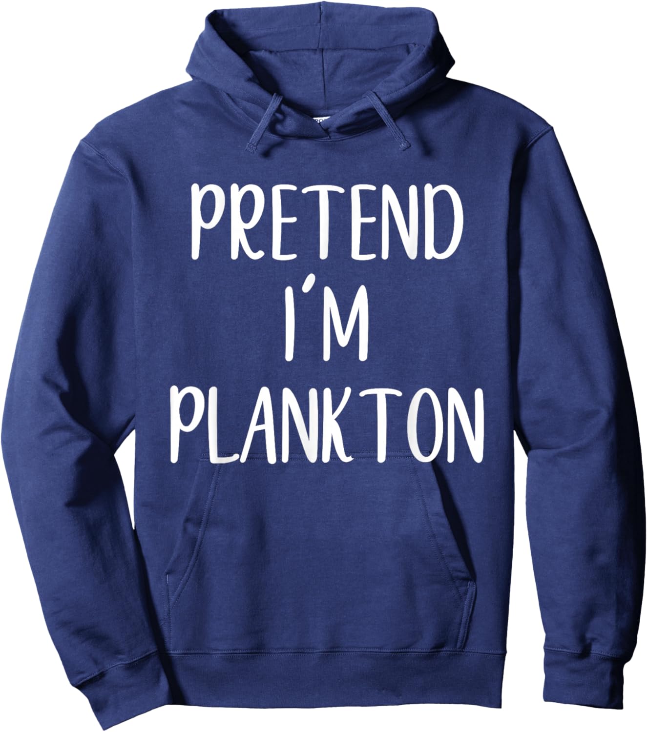 Pretend I'm Plankton Costume Halloween Funny Easy Adult Kid Hoodie - Hoodie | Navy