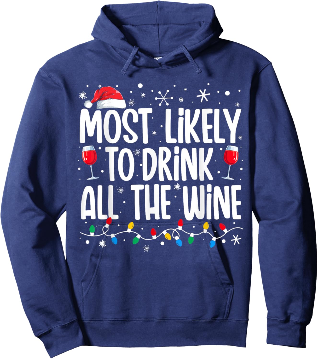 Most Likely To Drink All The Wine Drinking Christmas Women Hoodie - Hoodie | Navy