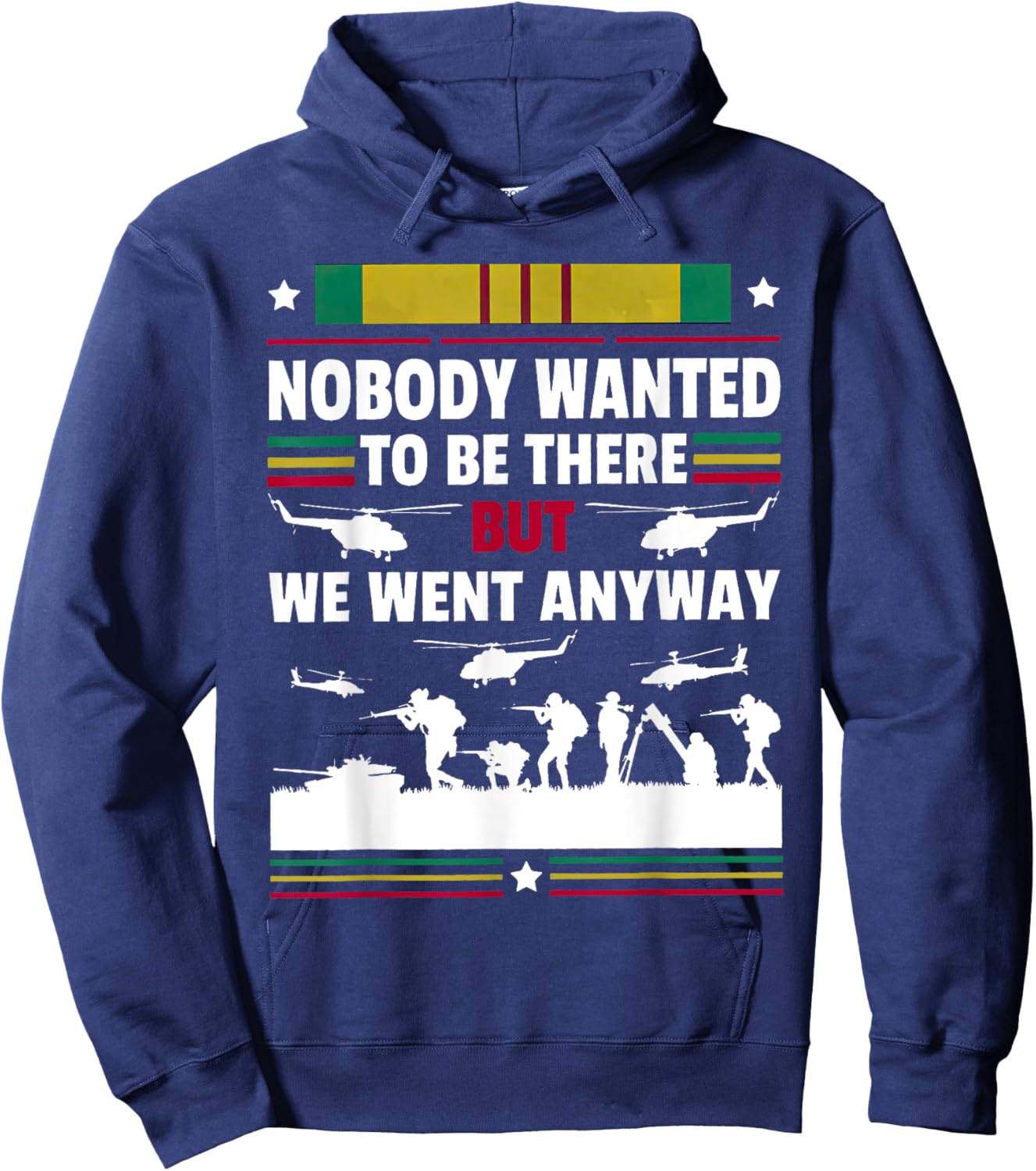 Veterans Nobody Wanted To Be There But We Went Anyway Hoodie - Hoodie | Navy