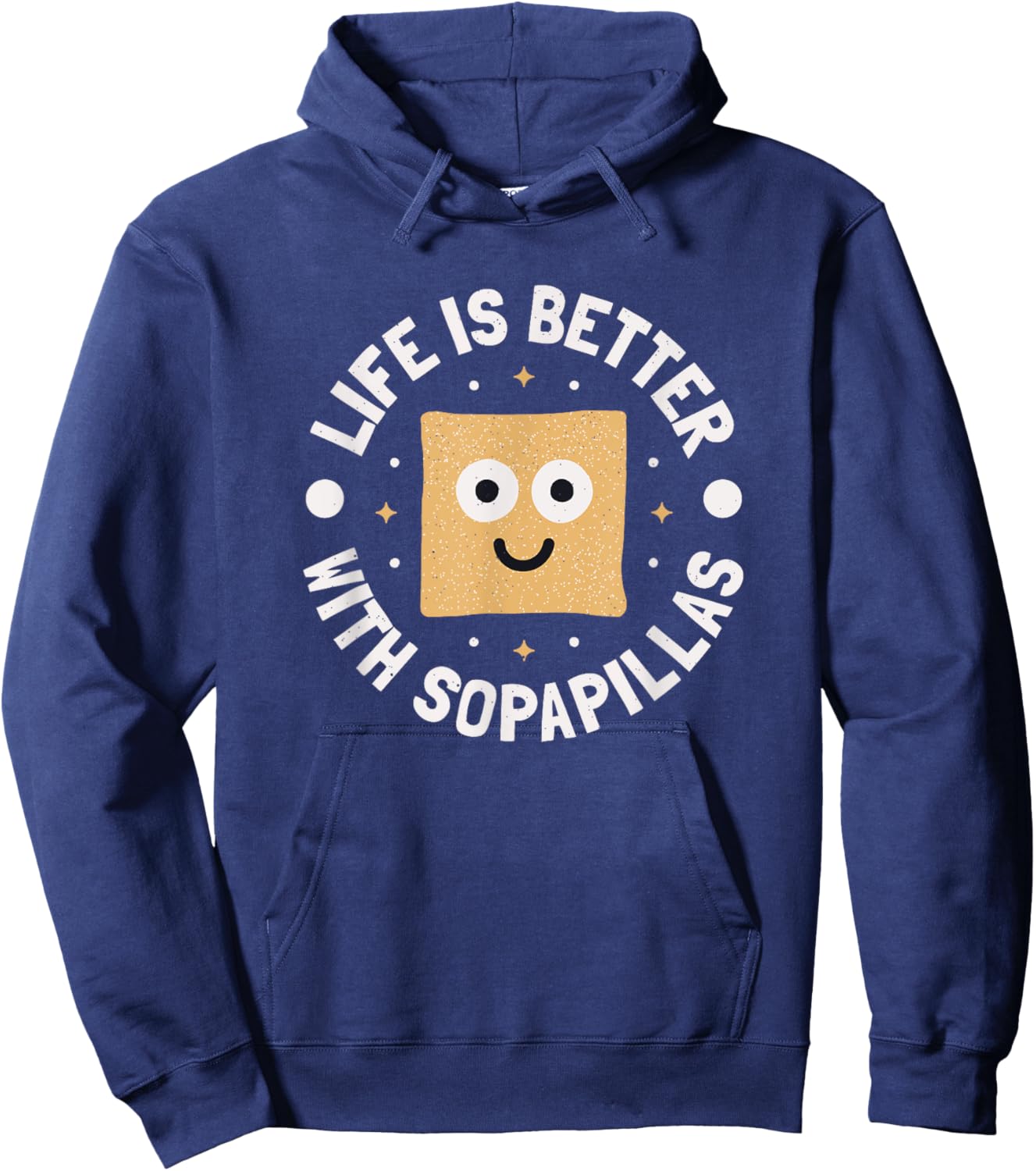 Life Is Better With Sopapillas - New Mexican Sopapilla Hoodie - Hoodie | Navy