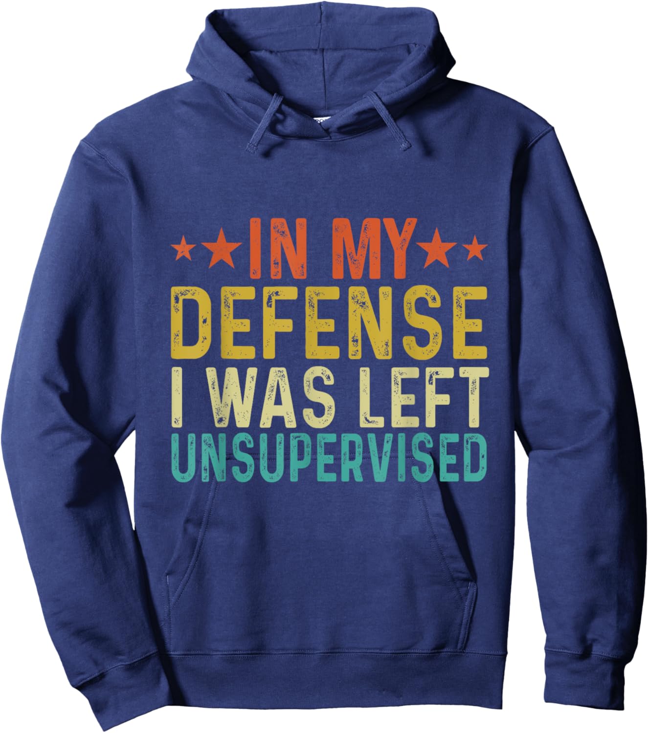 In my defense I was left unsupervised Funny Retro Vintage Hoodie - Hoodie | Navy