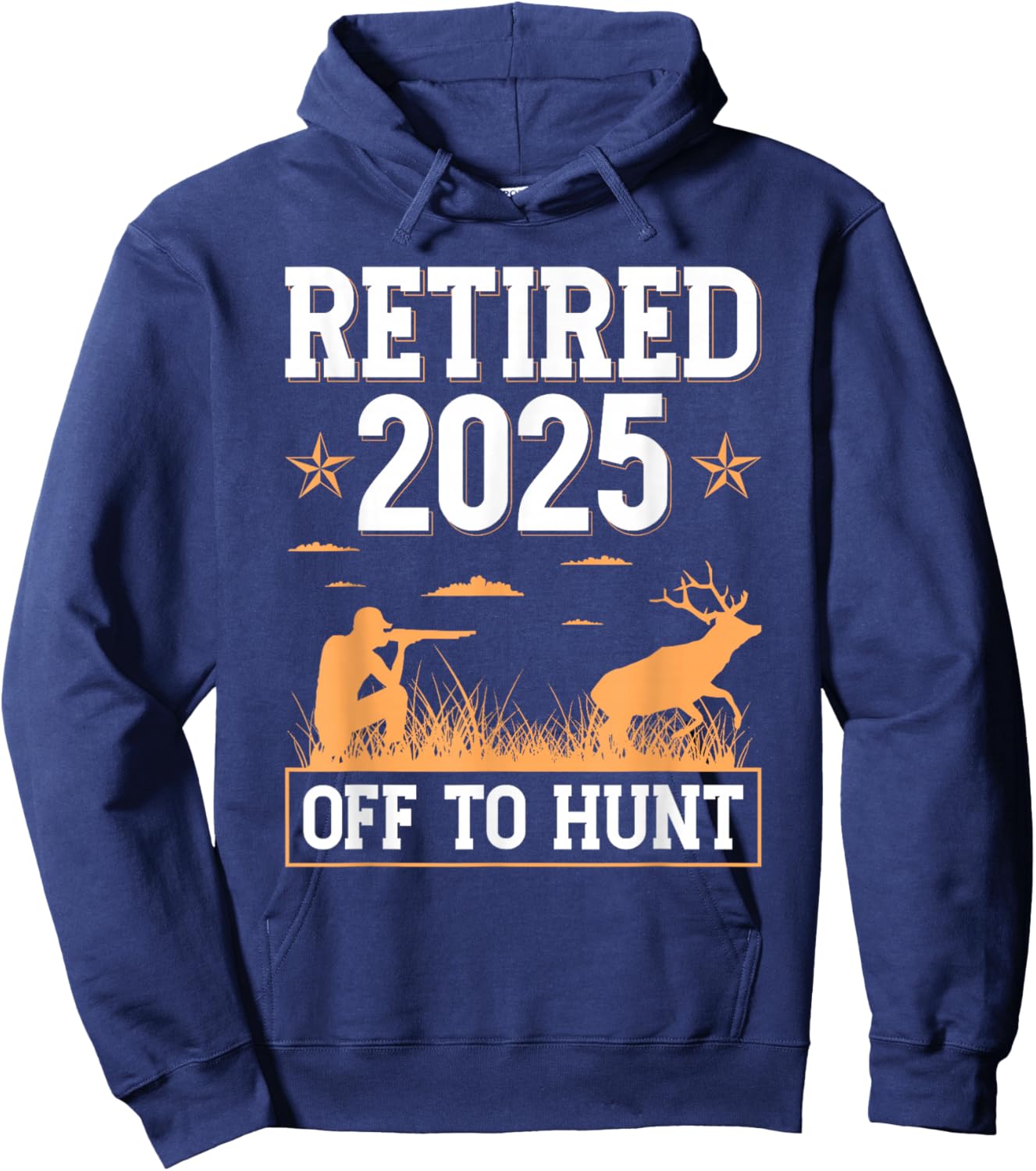 Retired 2025 Off To Hunt Hunting Retirement Deer Hunter Hoodie - Hoodie | Navy