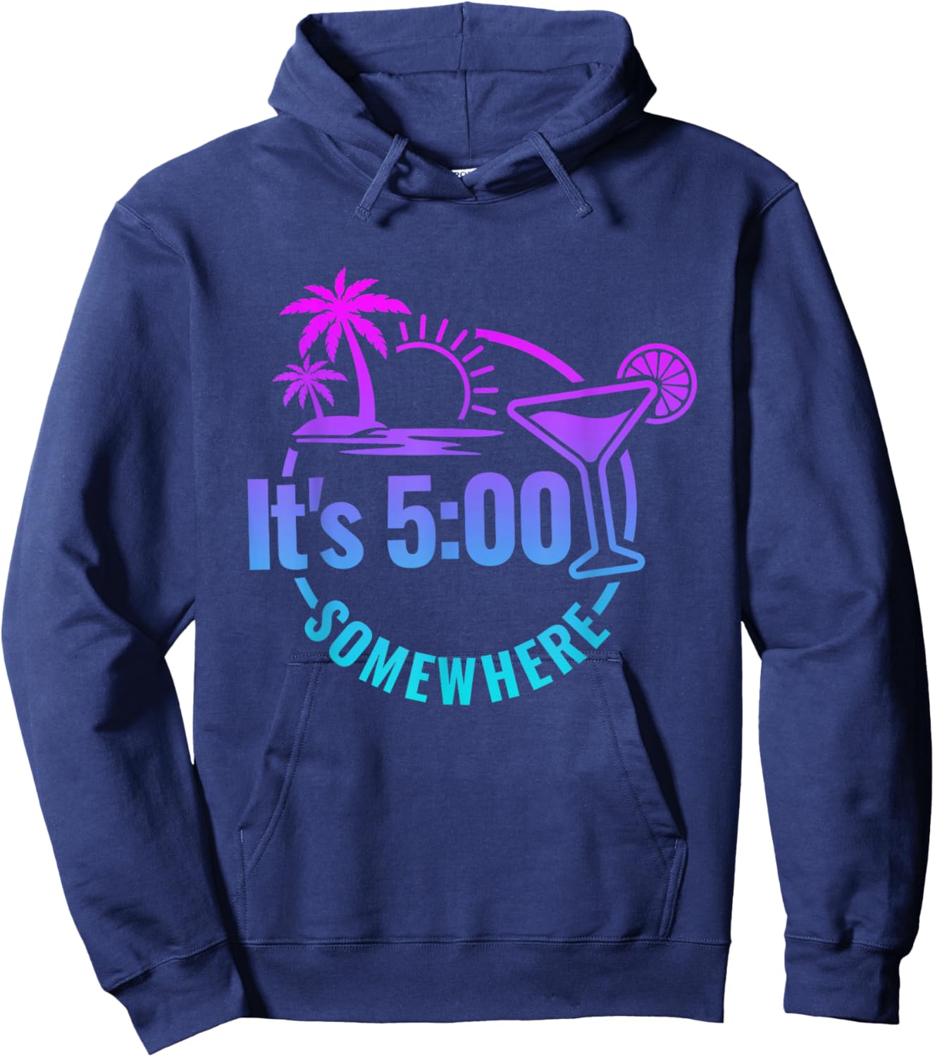 Funny vacation Beach Its 5 O'clock Somewhere Hoodie - Hoodie | Navy