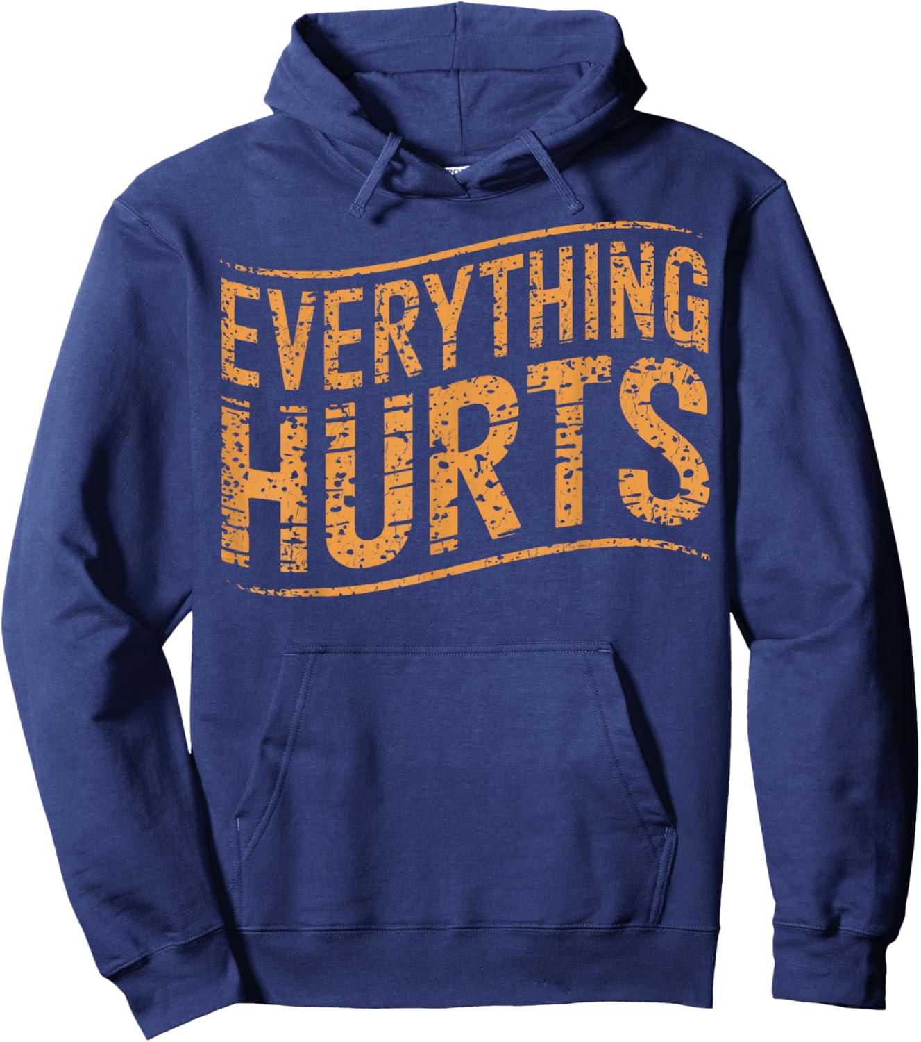 Everything Hurts Gym Humor Everything Hurts Gym Post Workout Hoodie - Hoodie | Navy