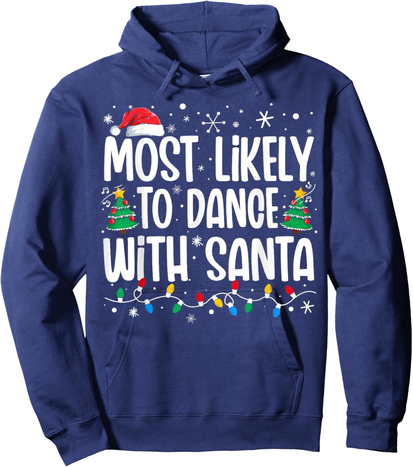 Most Likely To Dance With Santa Funny Family Christmas Hoodie - Hoodie | Navy