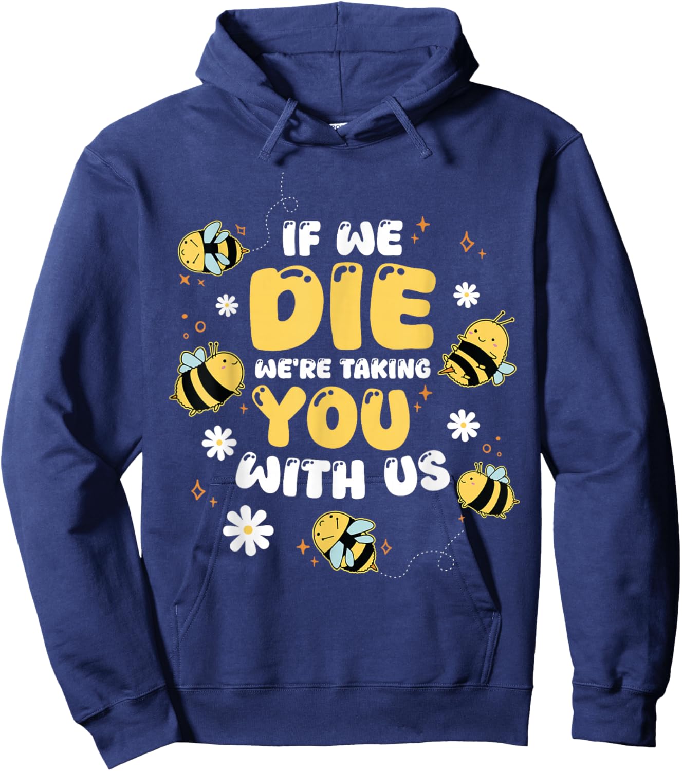 If We Die We're Taking You With Us Hoodie - Hoodie | Navy